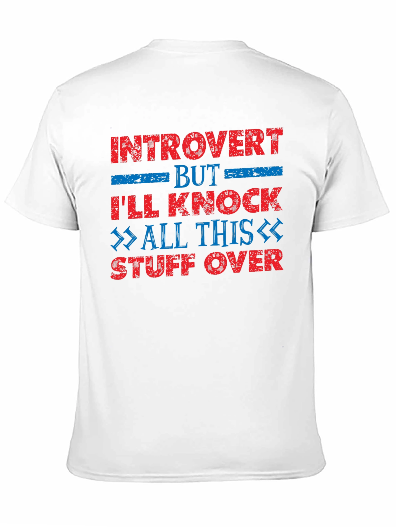 Introvert T-Shirt - Knock Stuff Over