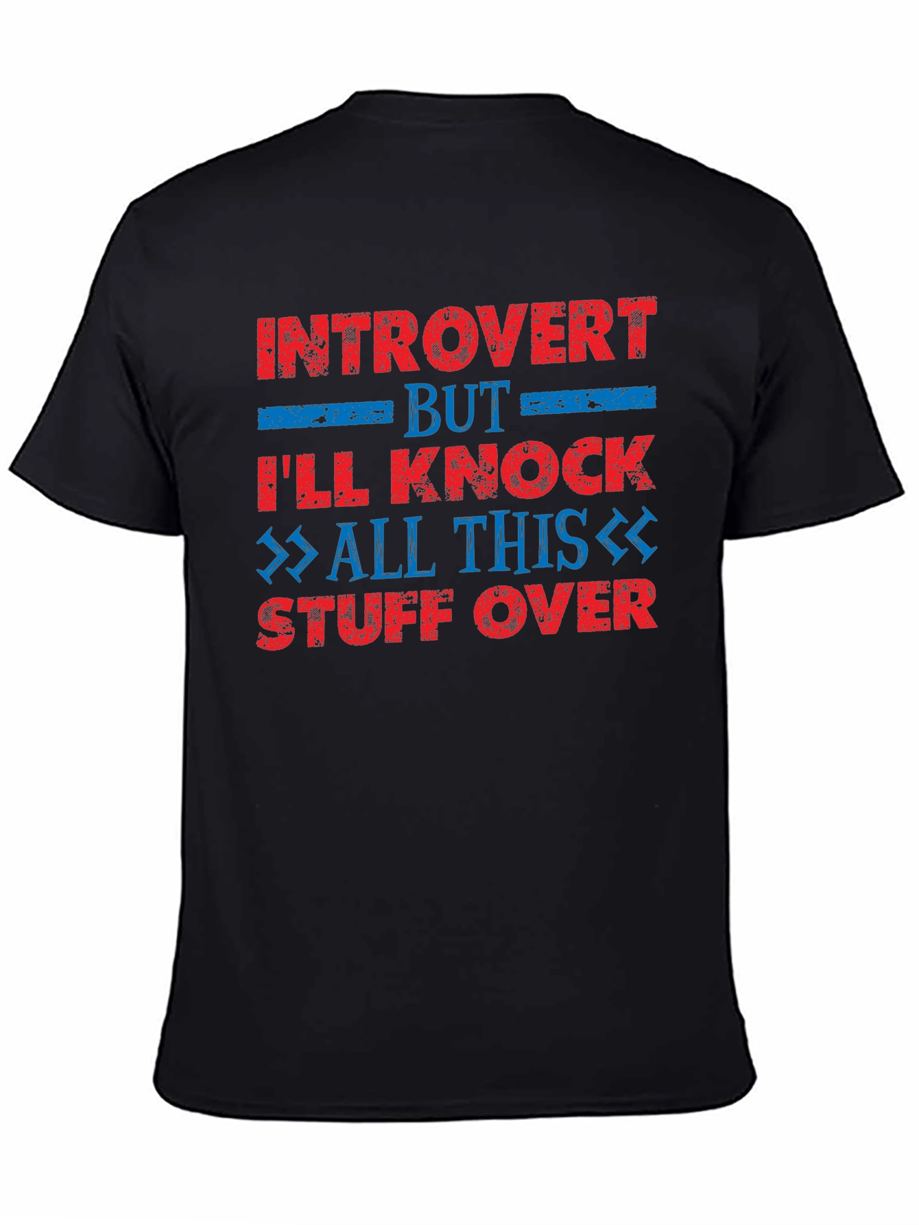 Introvert T-Shirt - Knock Stuff Over