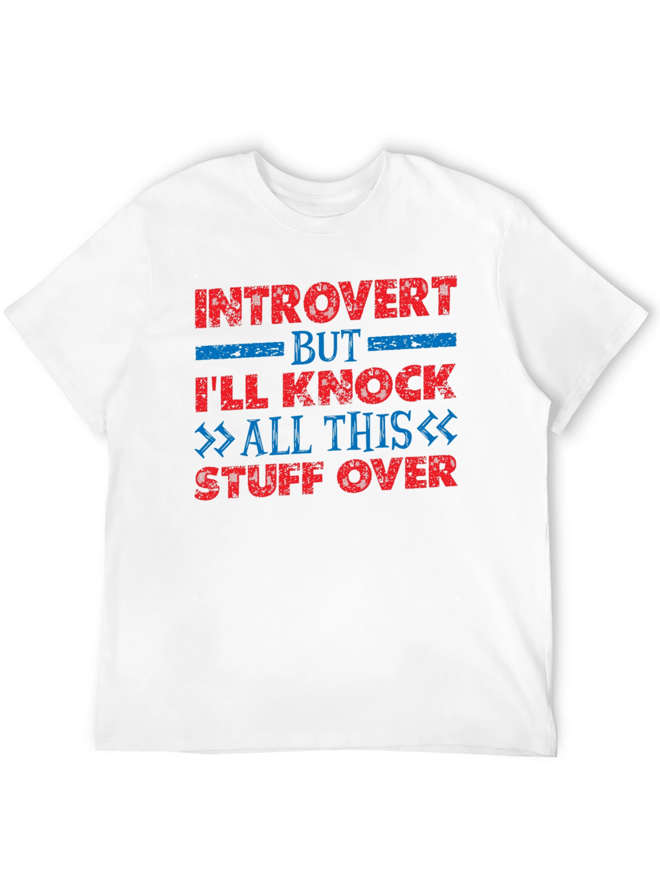 Introvert T-Shirt - Knock Stuff Over