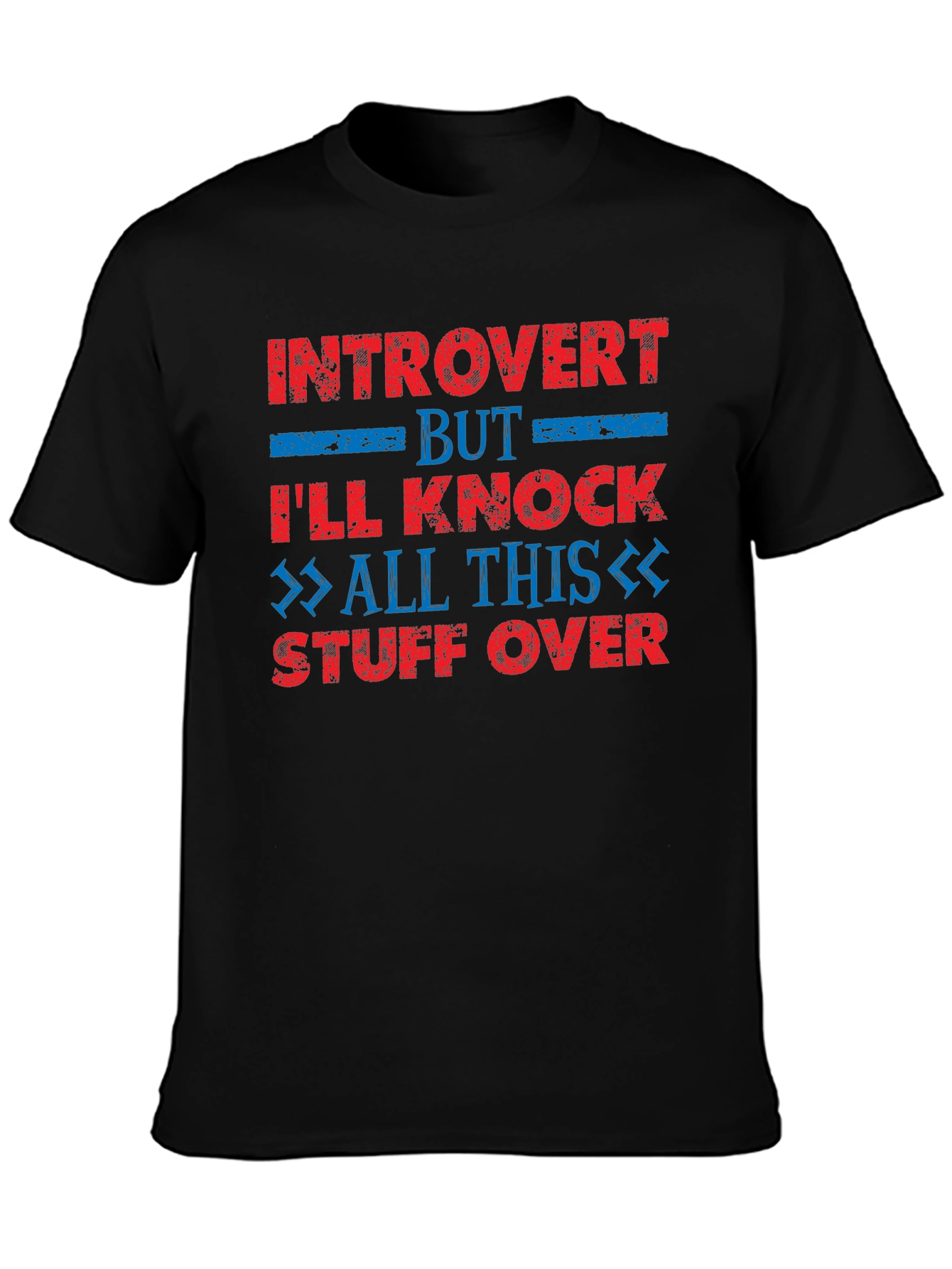 Introvert T-Shirt - Knock Stuff Over