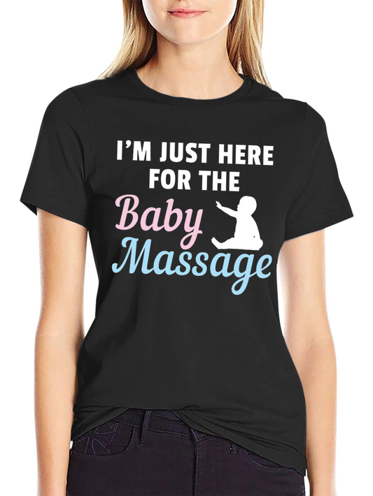 Baby Massage T-Shirt - Humorous Parent Tee