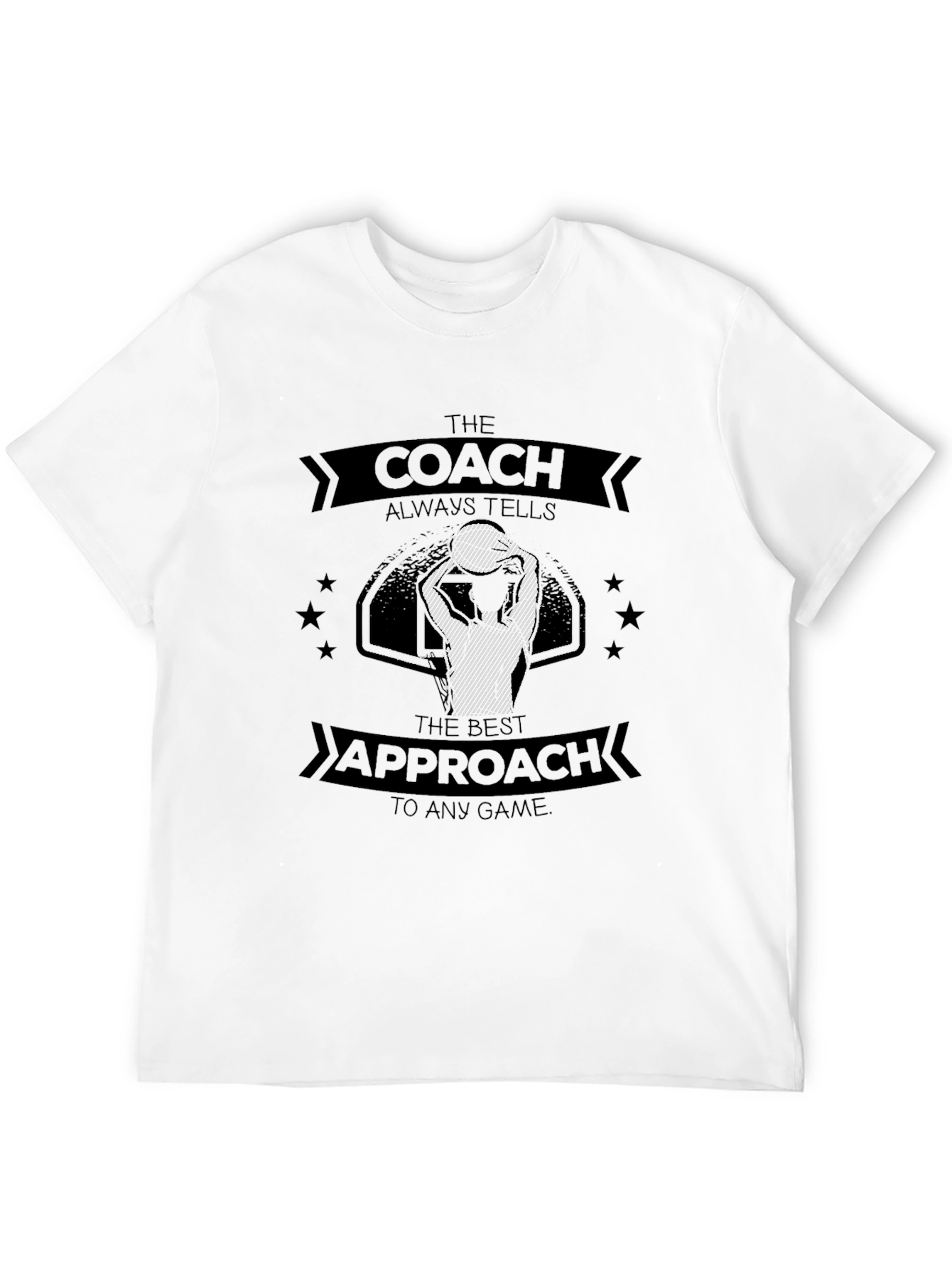 Coach Always Tells T-Shirt: Basketball Game Day Apparel