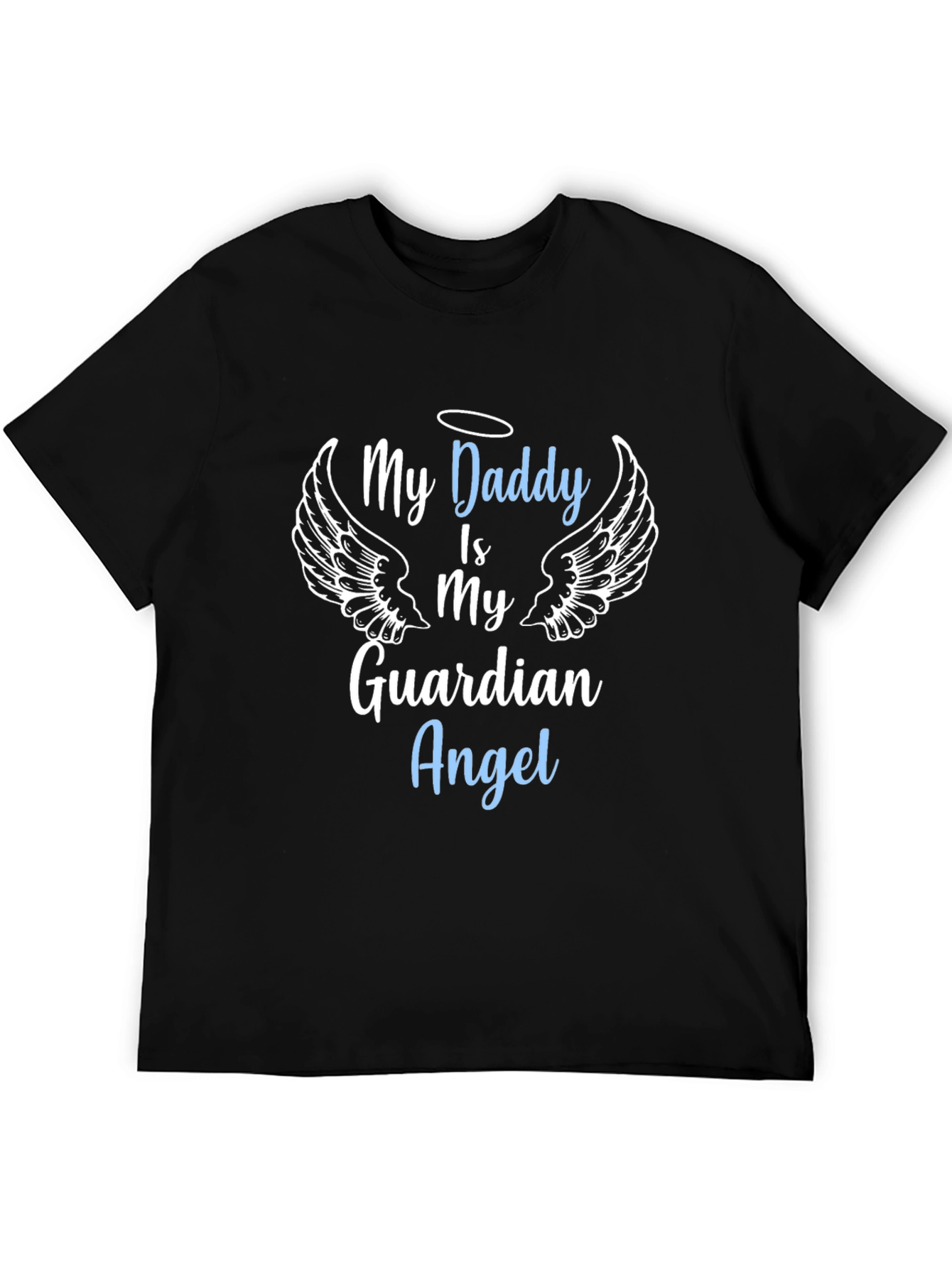 My Daddy Is My Guardian Angel T-Shirt