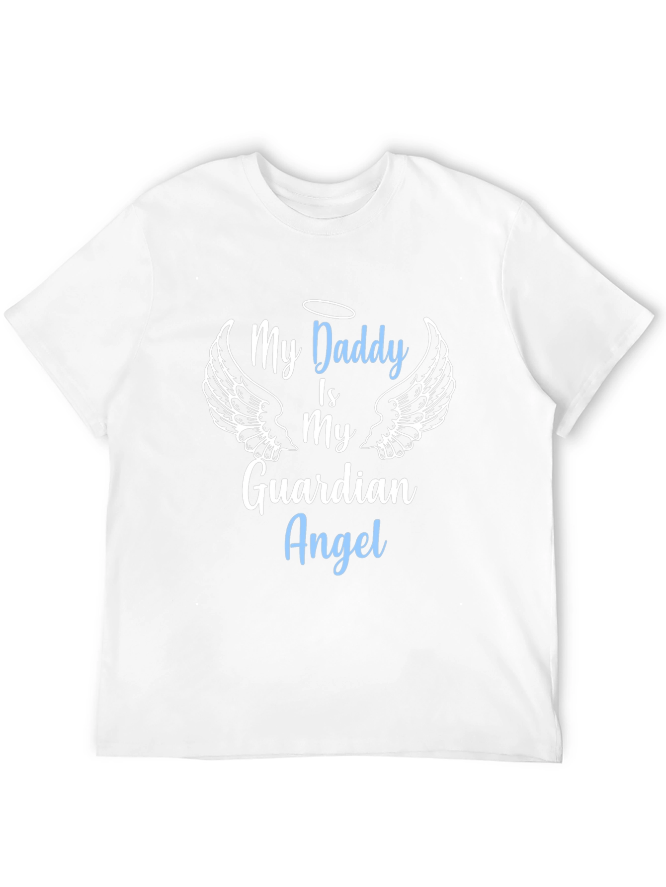 My Daddy Is My Guardian Angel T-Shirt