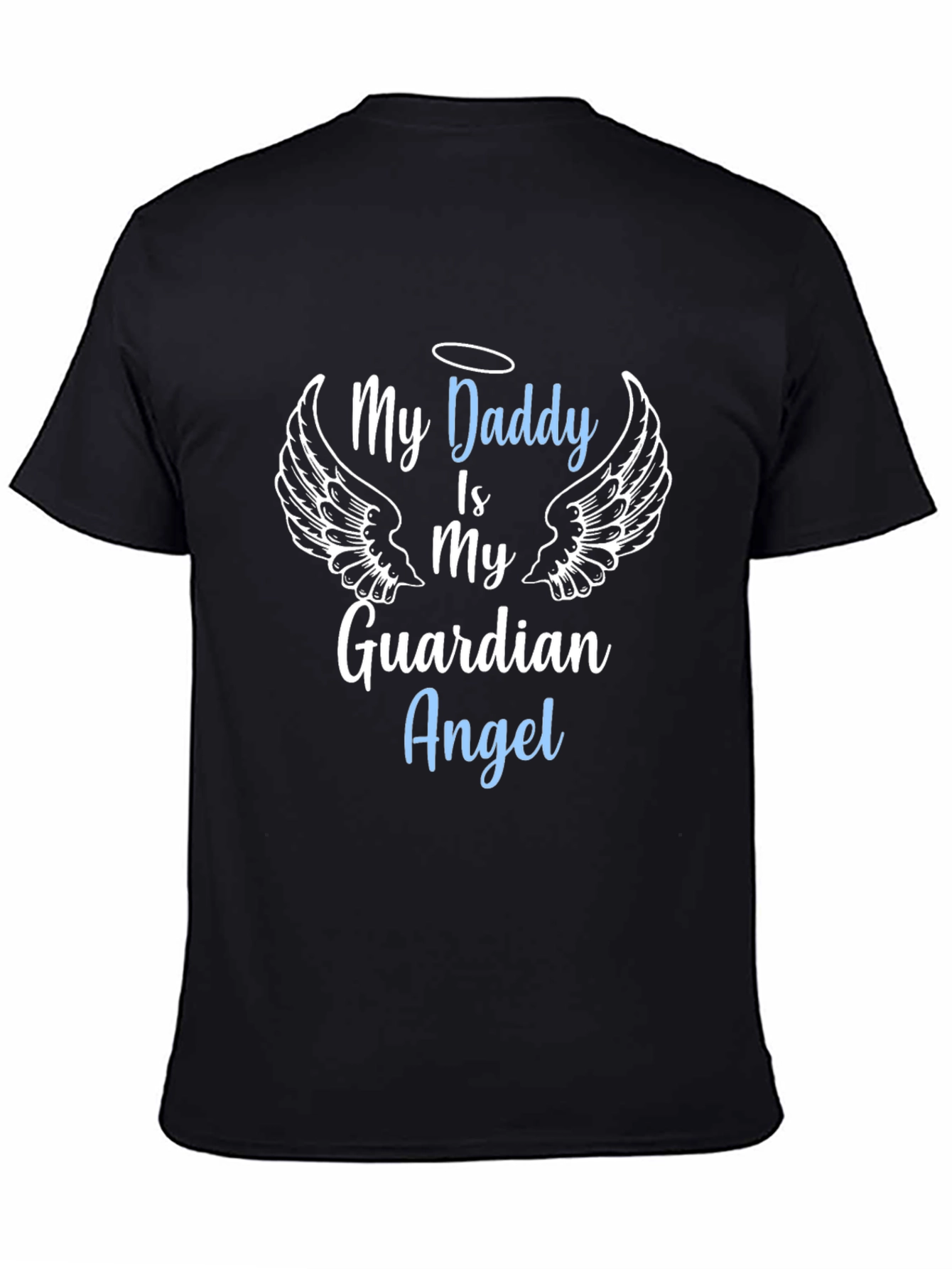 My Daddy Is My Guardian Angel T-Shirt
