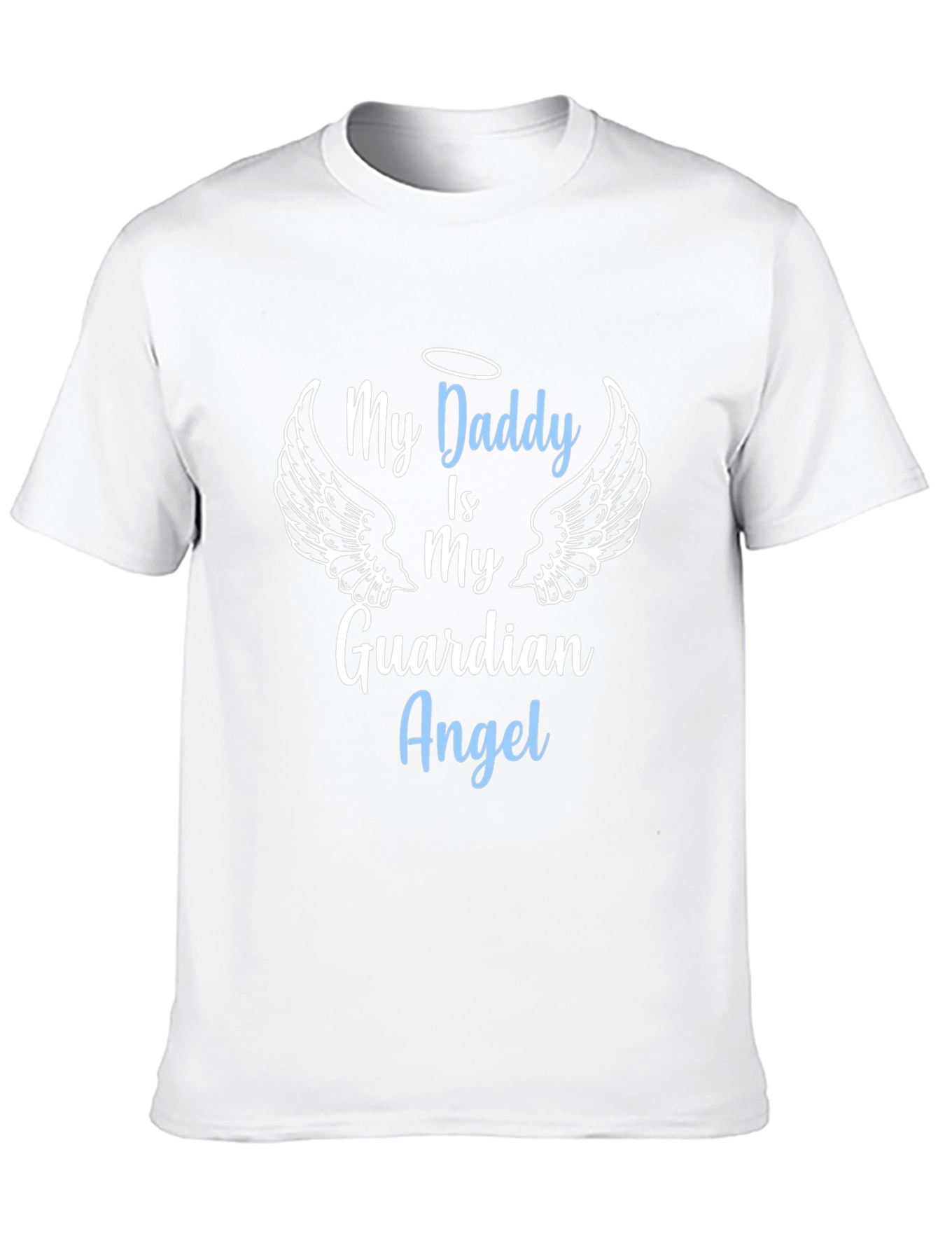 My Daddy Is My Guardian Angel T-Shirt