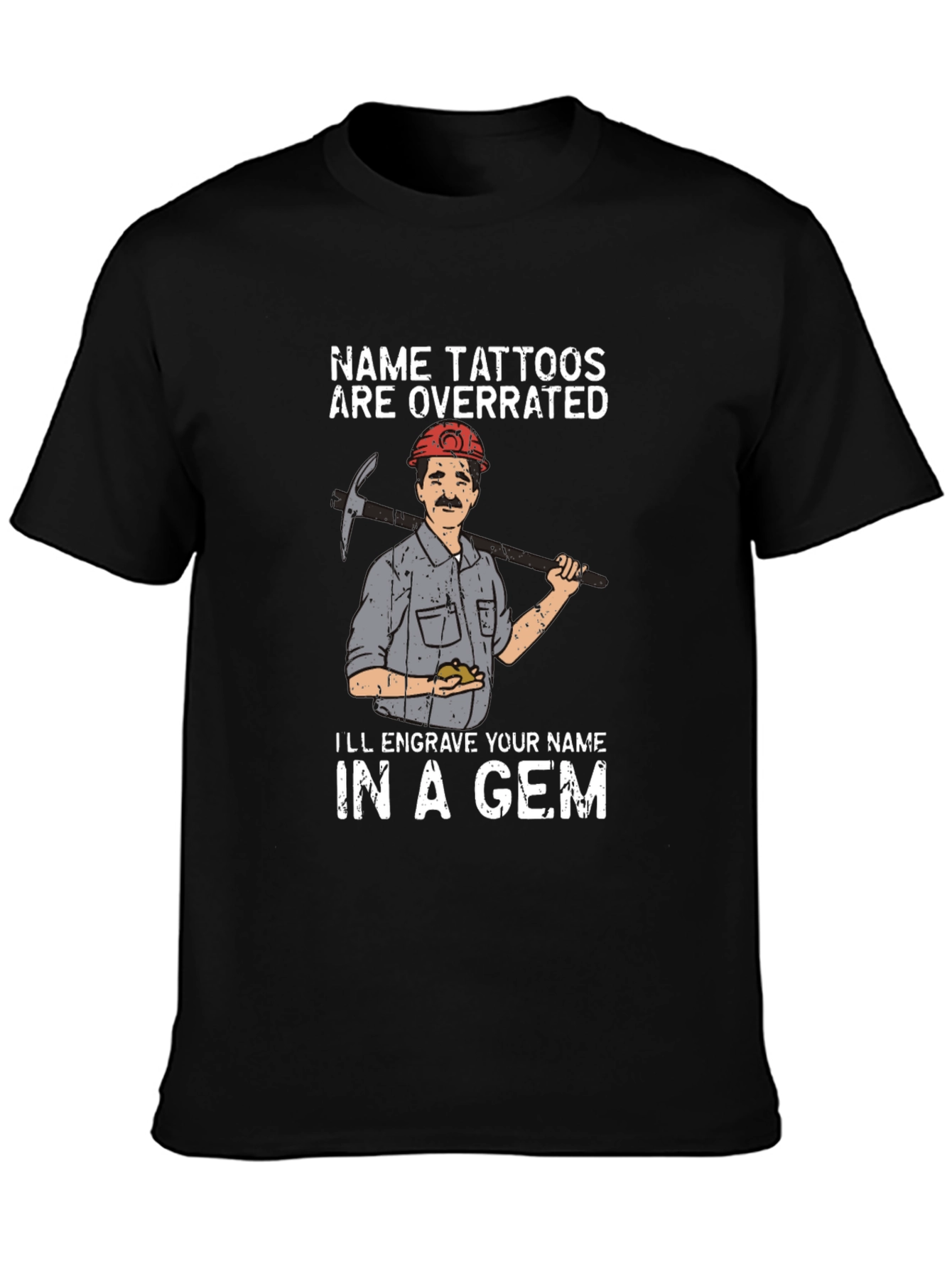 Name Tattoos Are Overrated T-Shirt