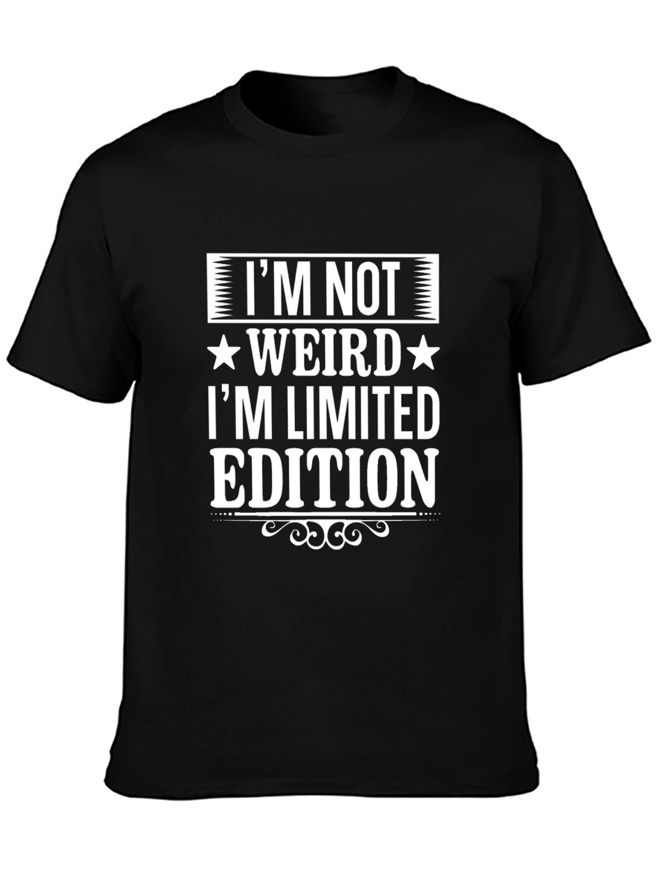 Im Not Weird Im Limited Edition Black T-Shirt