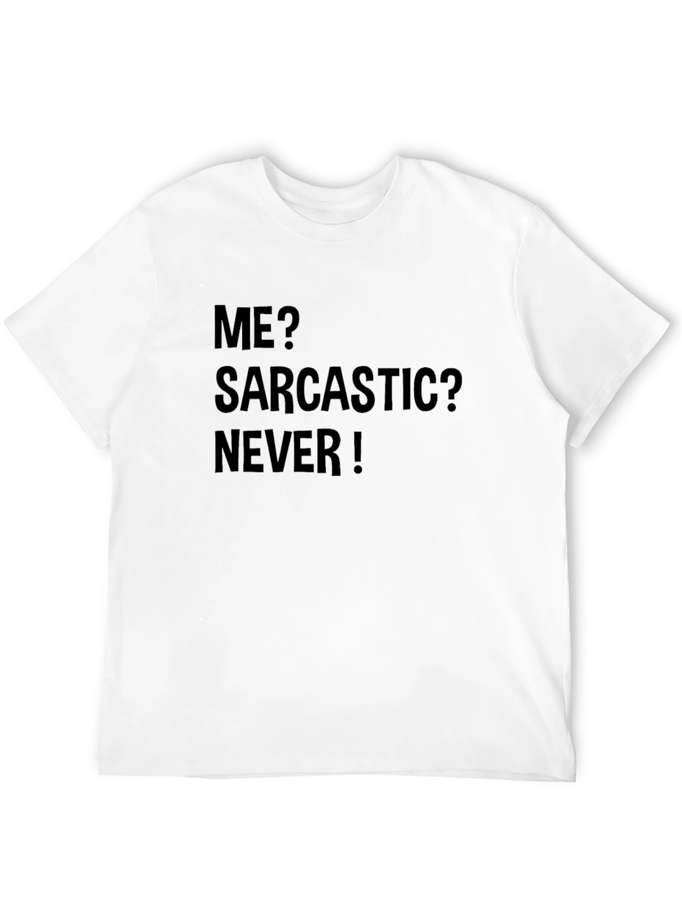 Sarcastic? Never! Black Graphic Tee