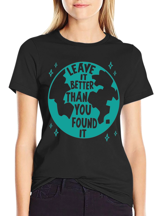 Leave It Better Earth Graphic T-Shirt