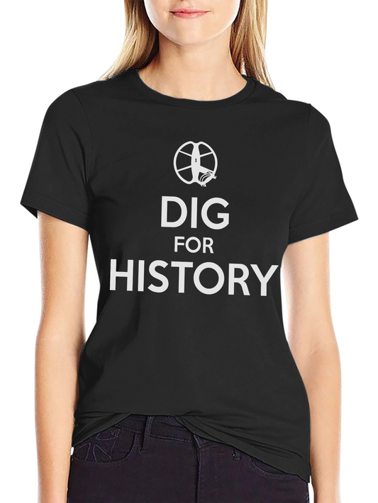 Dig for History T-Shirt - Metal Detecting Enthusiast Tee