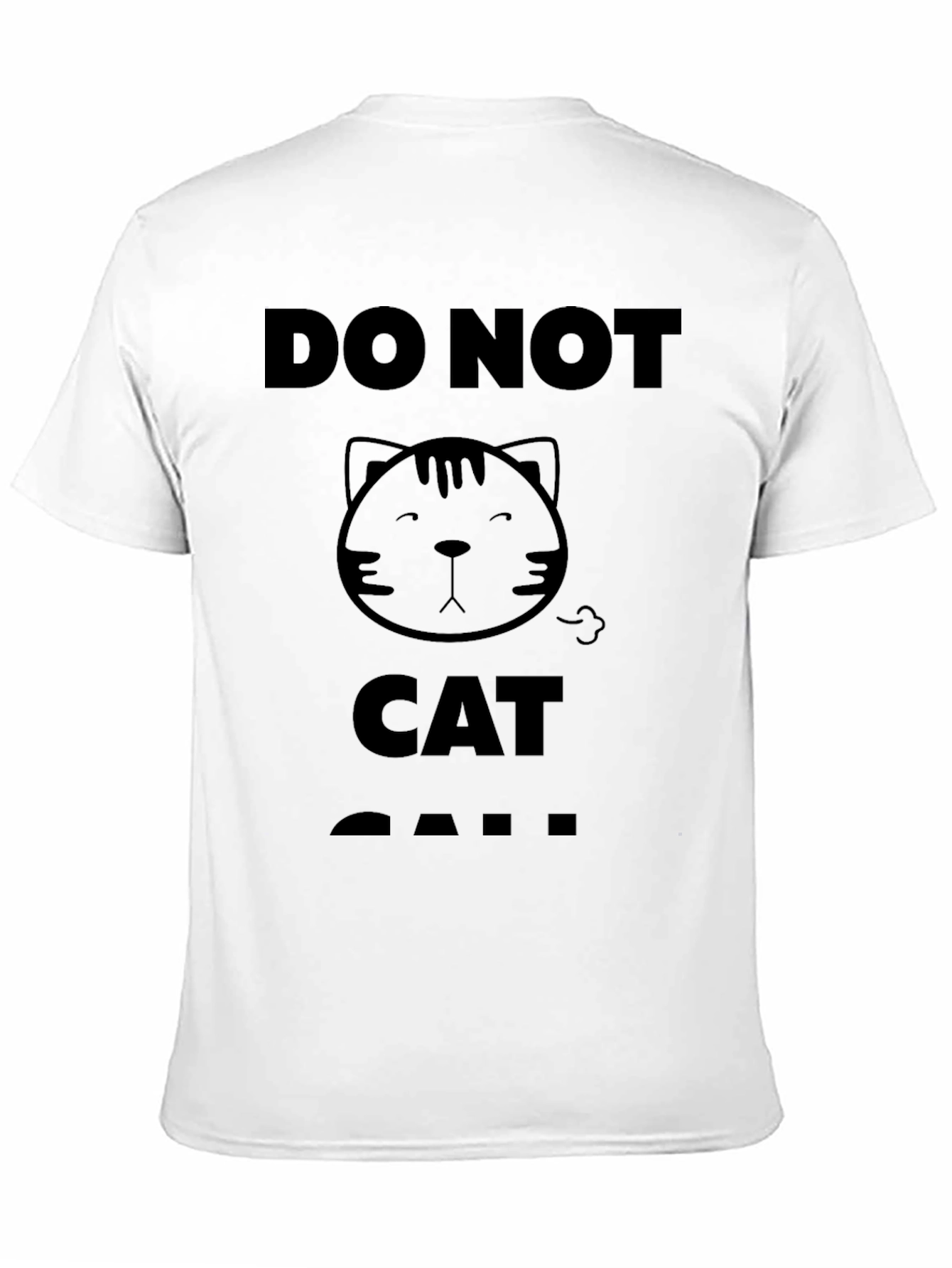 Do Not Cat Call T-Shirt Funny Graphic Tee