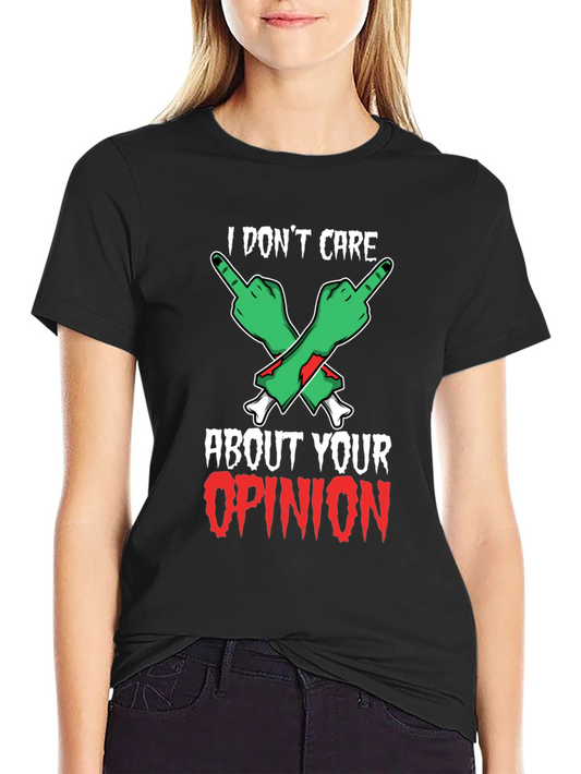 I Dont Care Opinion T-Shirt - Zombie Fingers