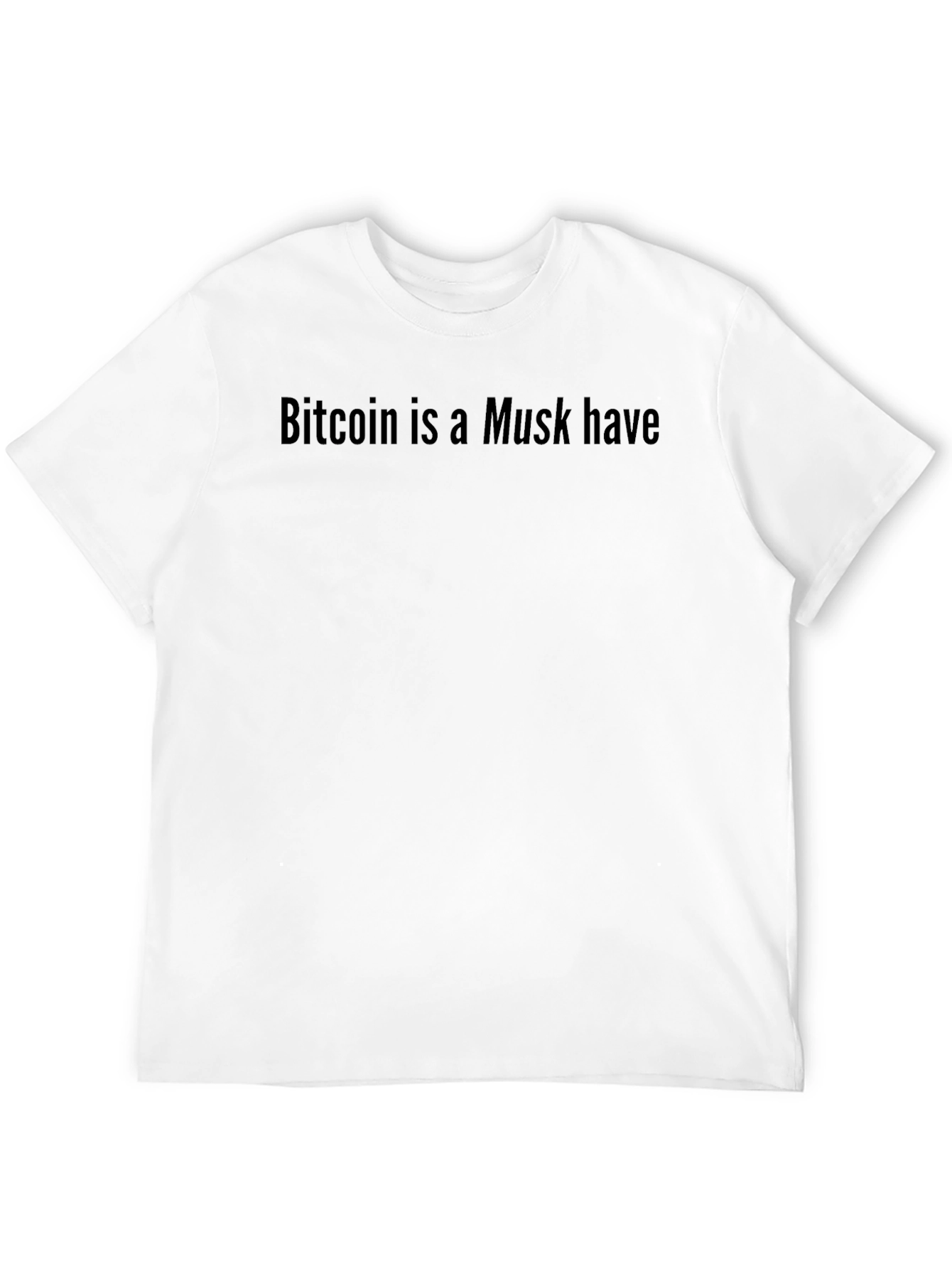 Bitcoin is a Musk Have Graphic T-Shirt