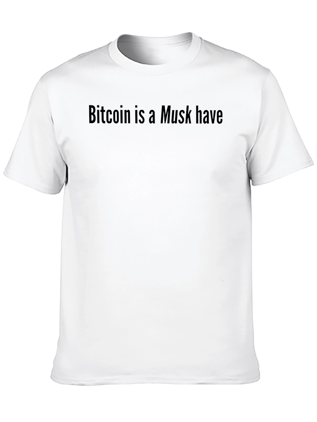 Bitcoin is a Musk Have Graphic T-Shirt