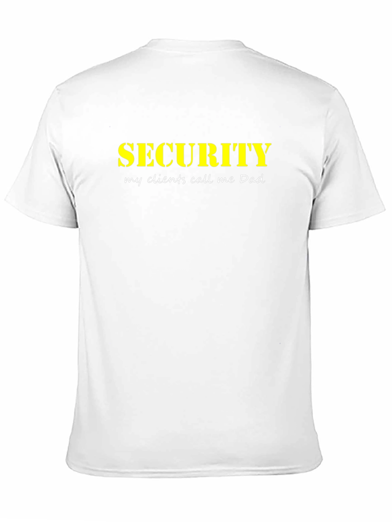 Security My Clients Call Me Dad T-Shirt