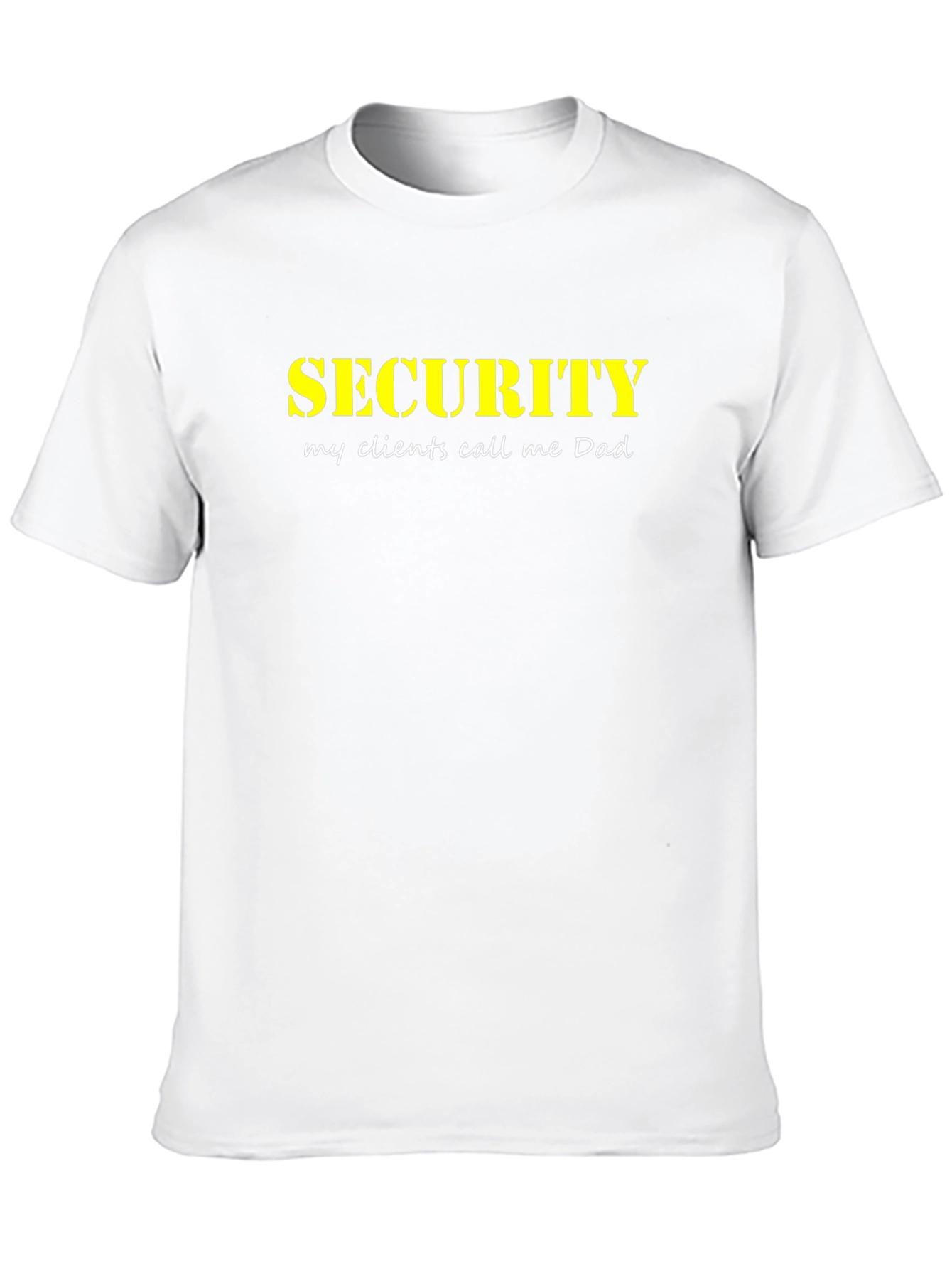 Security My Clients Call Me Dad T-Shirt