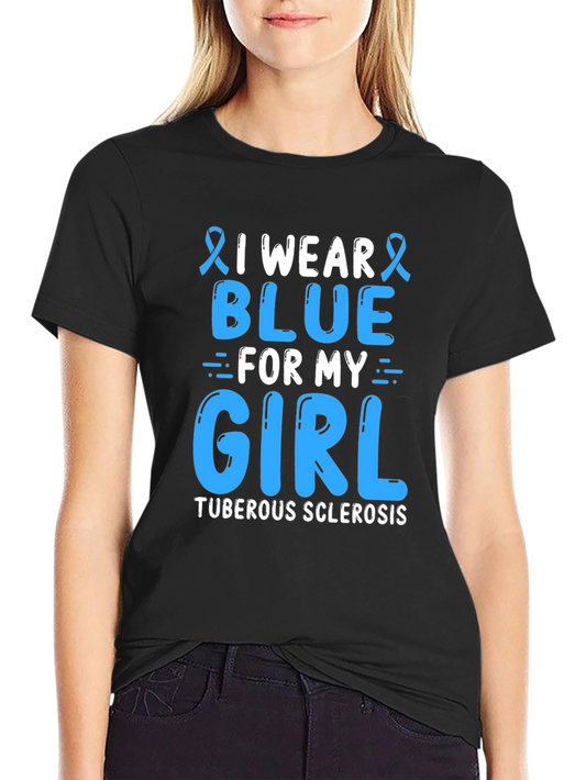 I Wear Blue For My Girl Tuberous Sclerosis Awareness T-Shirt