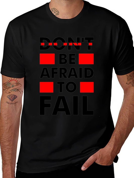 Dont Be Afraid to Fail Graphic T-Shirt
