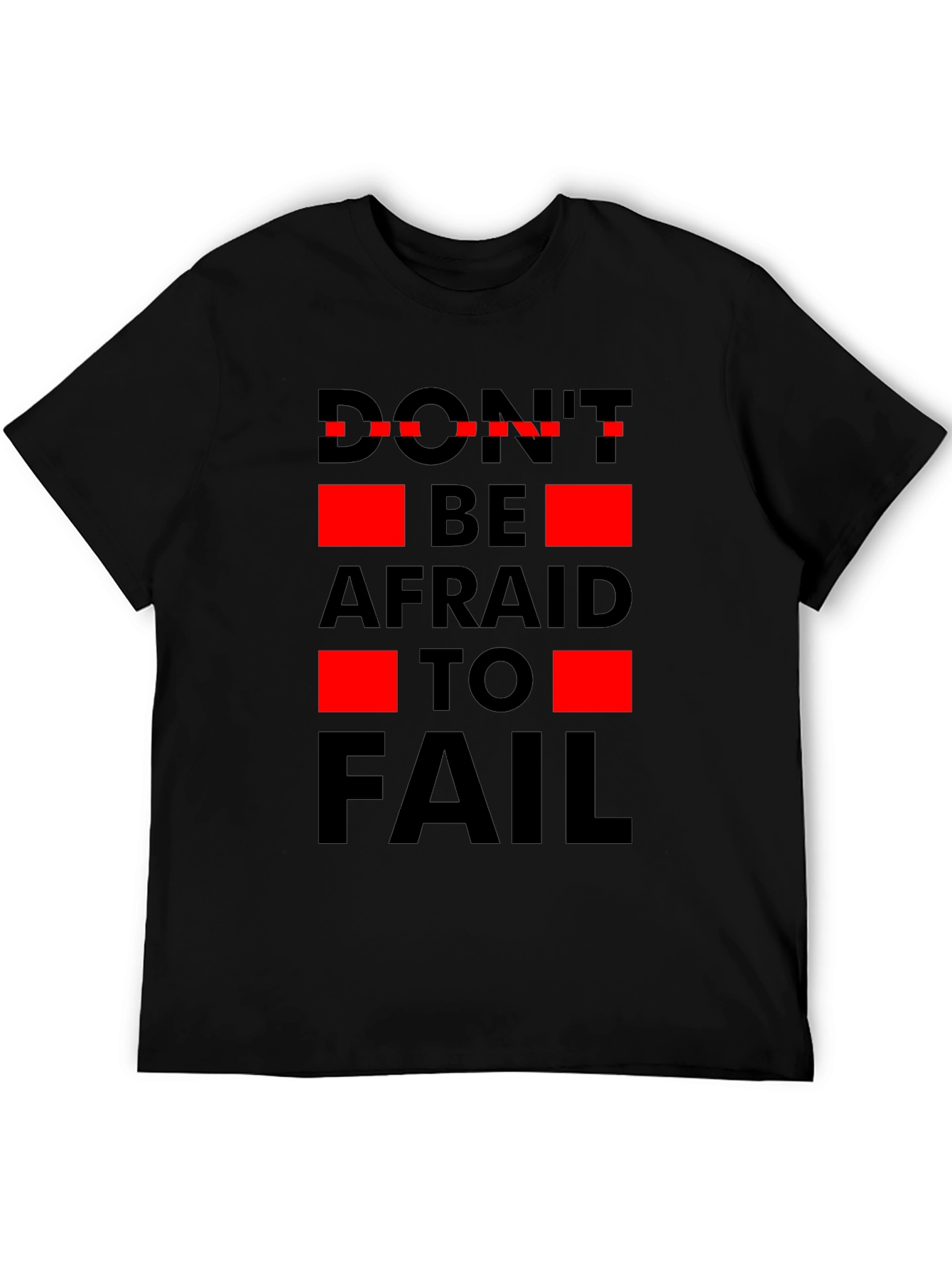Dont Be Afraid to Fail Graphic T-Shirt