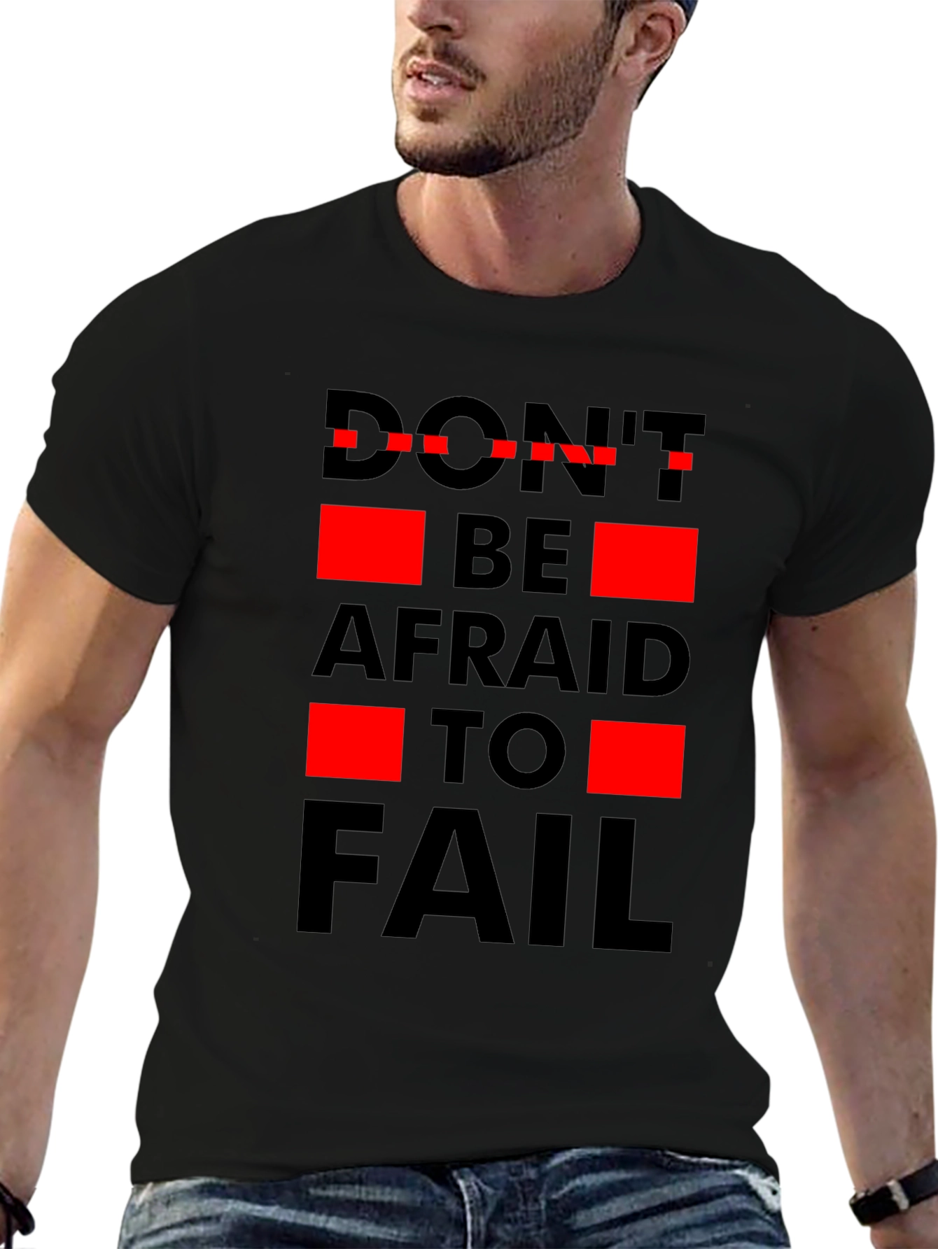 Dont Be Afraid to Fail Graphic T-Shirt