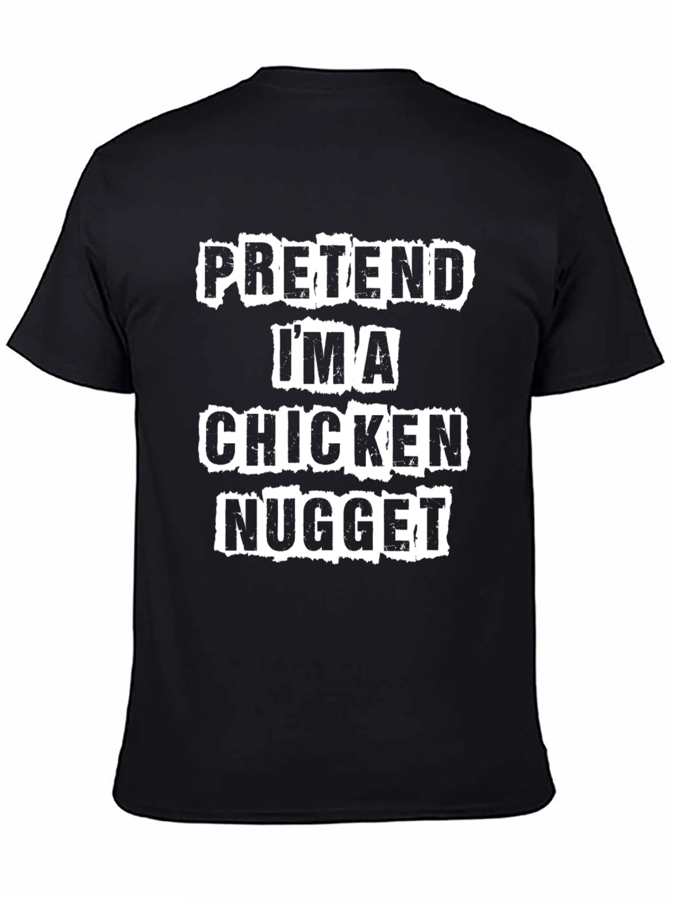 Pretend Im A Chicken Nugget T-Shirt