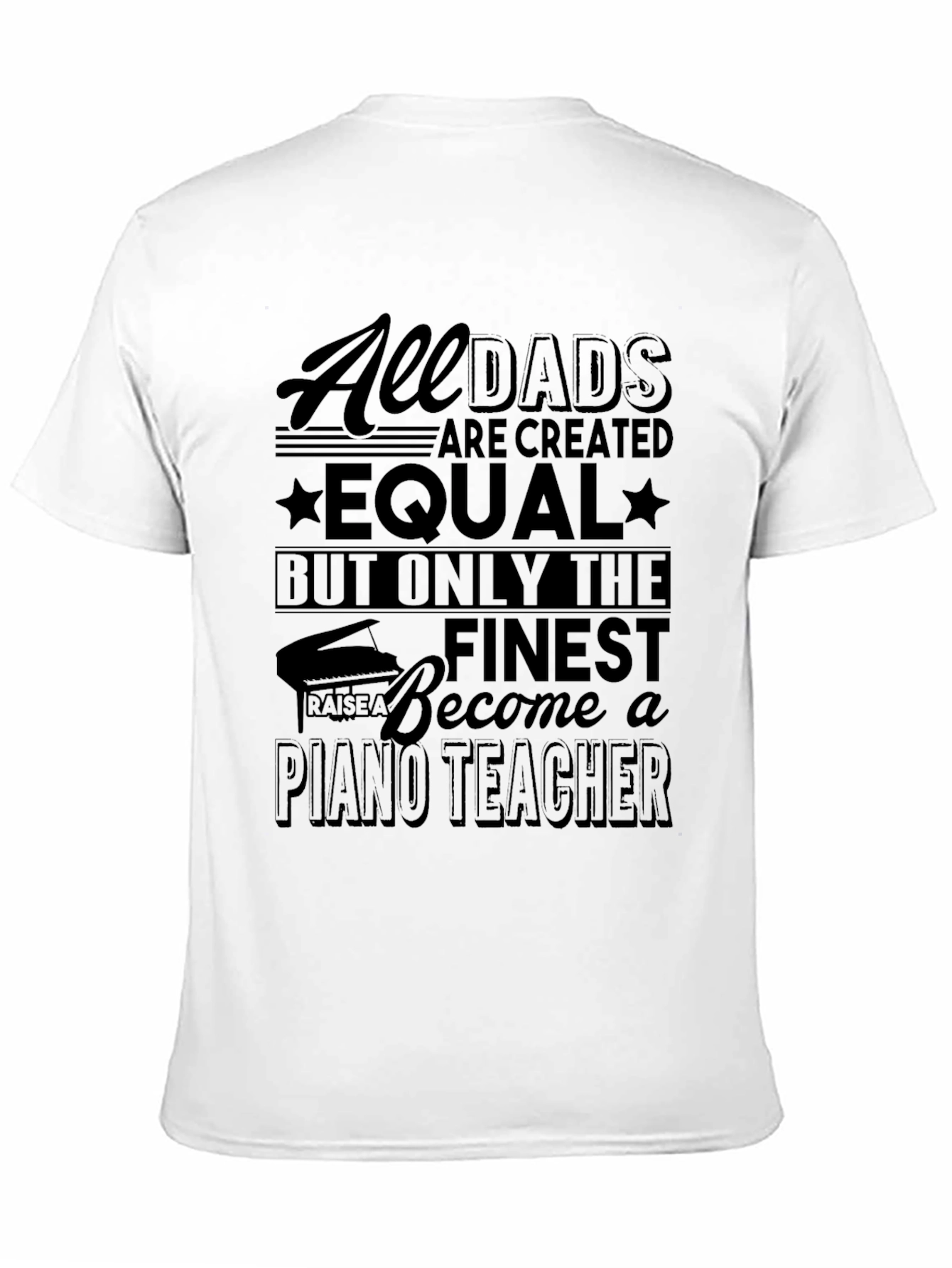 All Dads Piano Teacher Graphic T-Shirt