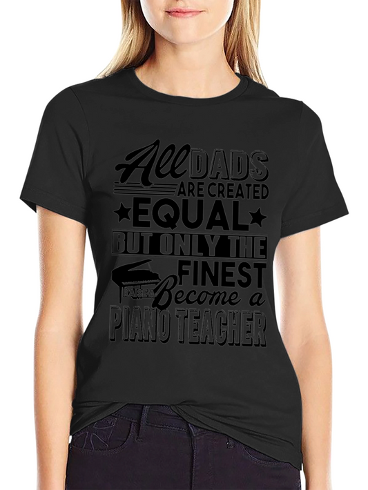 All Dads Piano Teacher Graphic T-Shirt