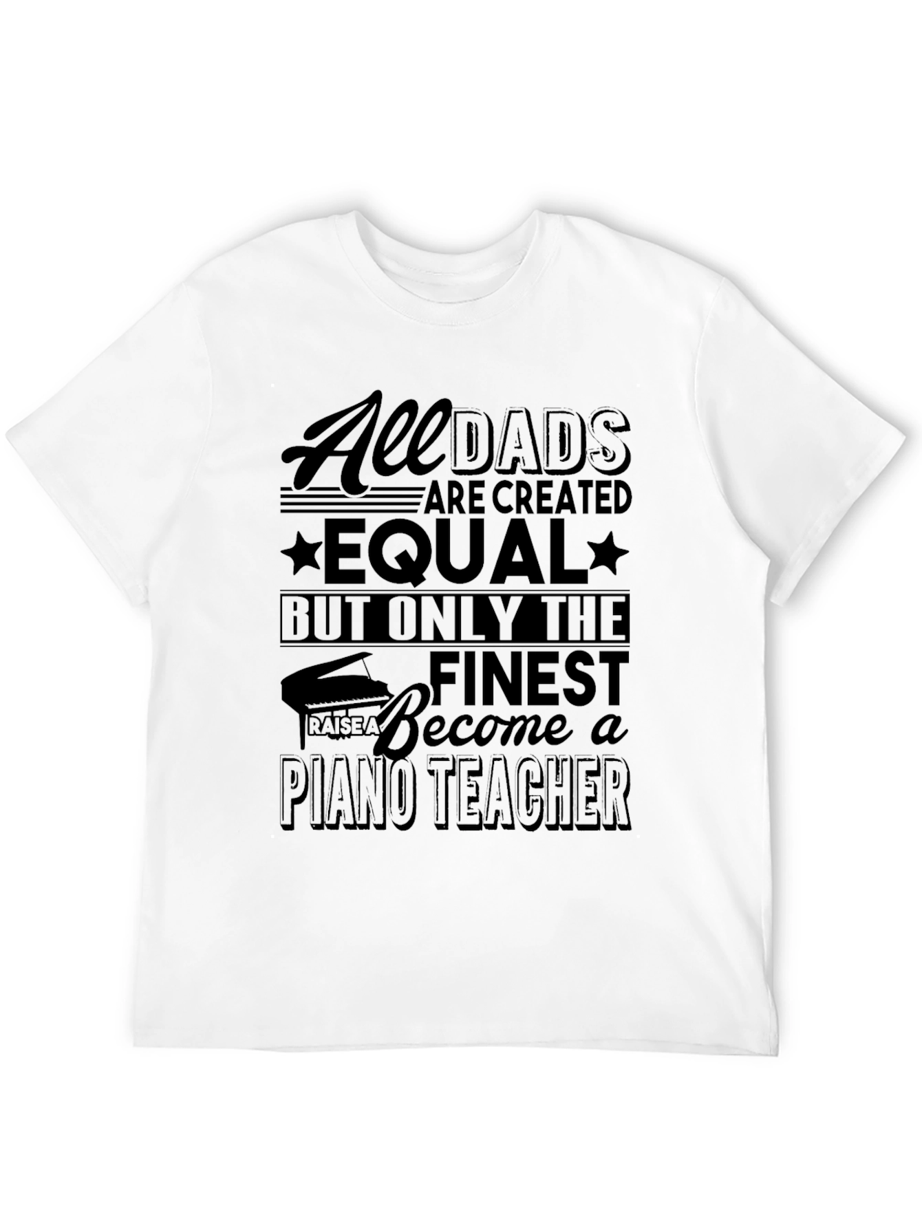 All Dads Piano Teacher Graphic T-Shirt