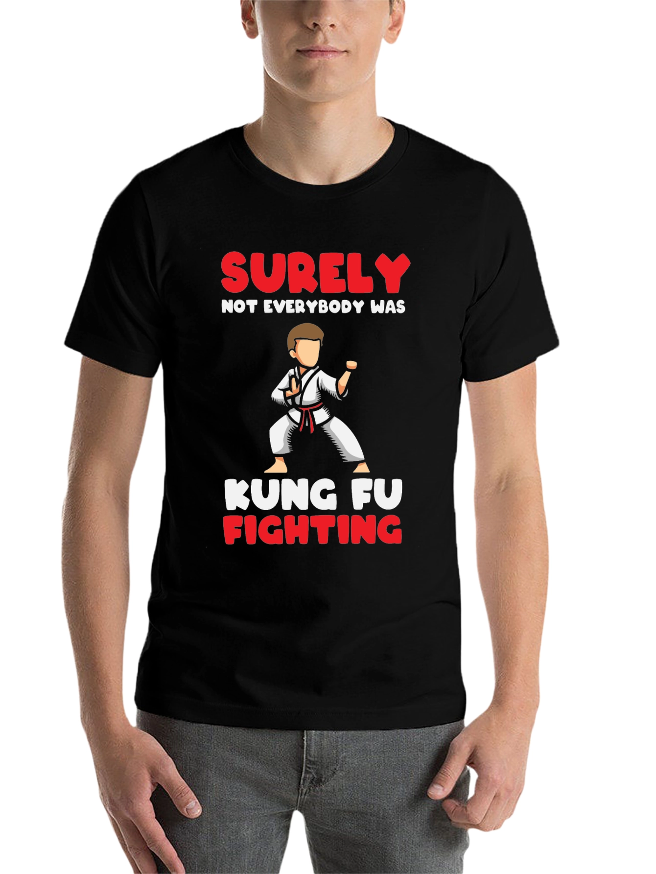 Kung Fu Fighting T-Shirt - Surely Not Everybody Was!