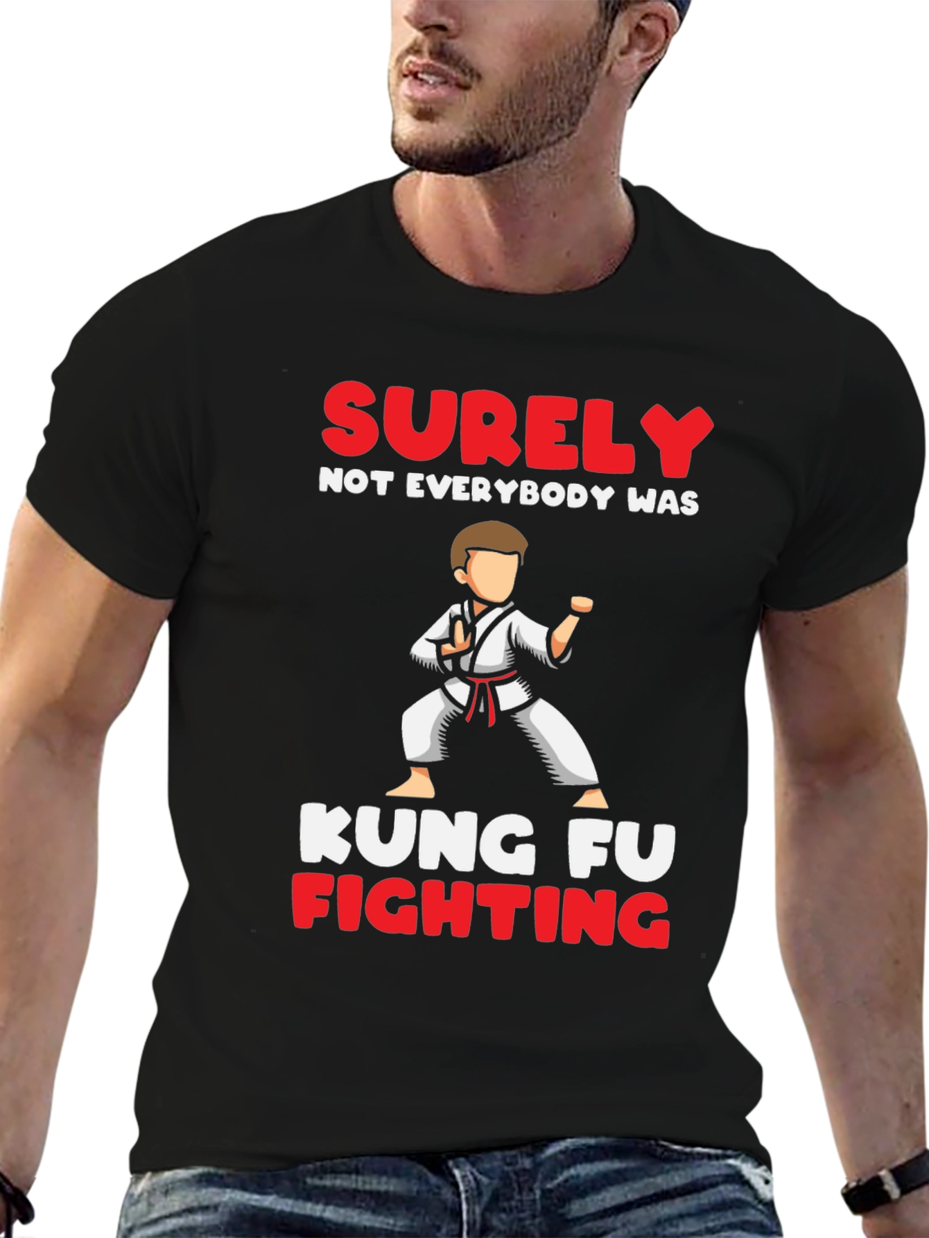 Kung Fu Fighting T-Shirt - Surely Not Everybody Was!