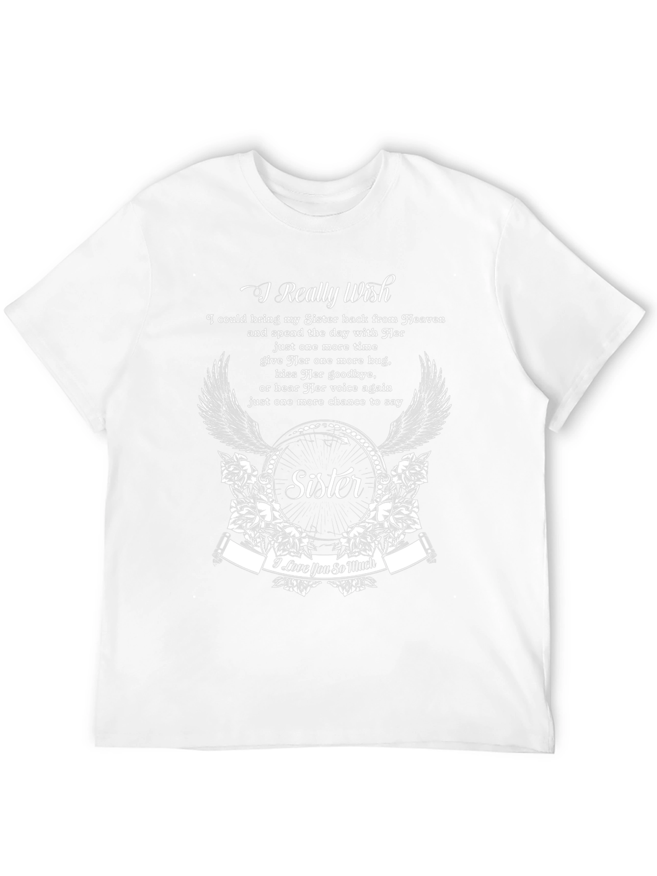 Sister Memorial T-Shirt - I Really Wish Design