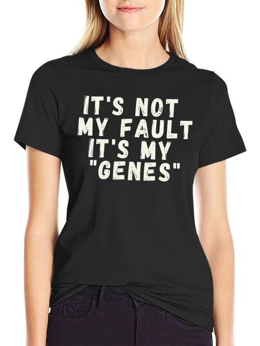 Funny Genes T-Shirt - Its Not My Fault!
