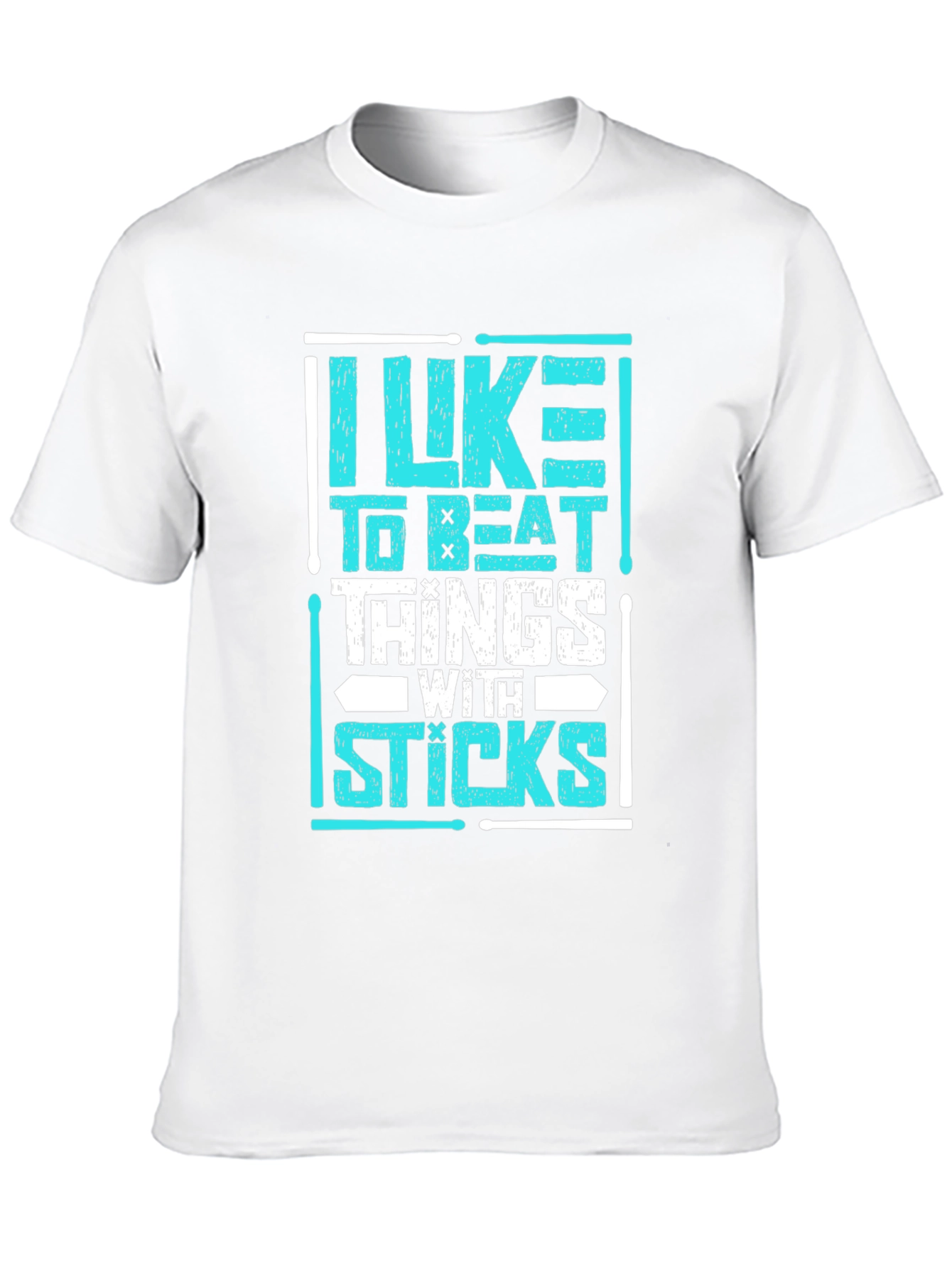 I Like to Beat Things with Sticks Drummer T-Shirt