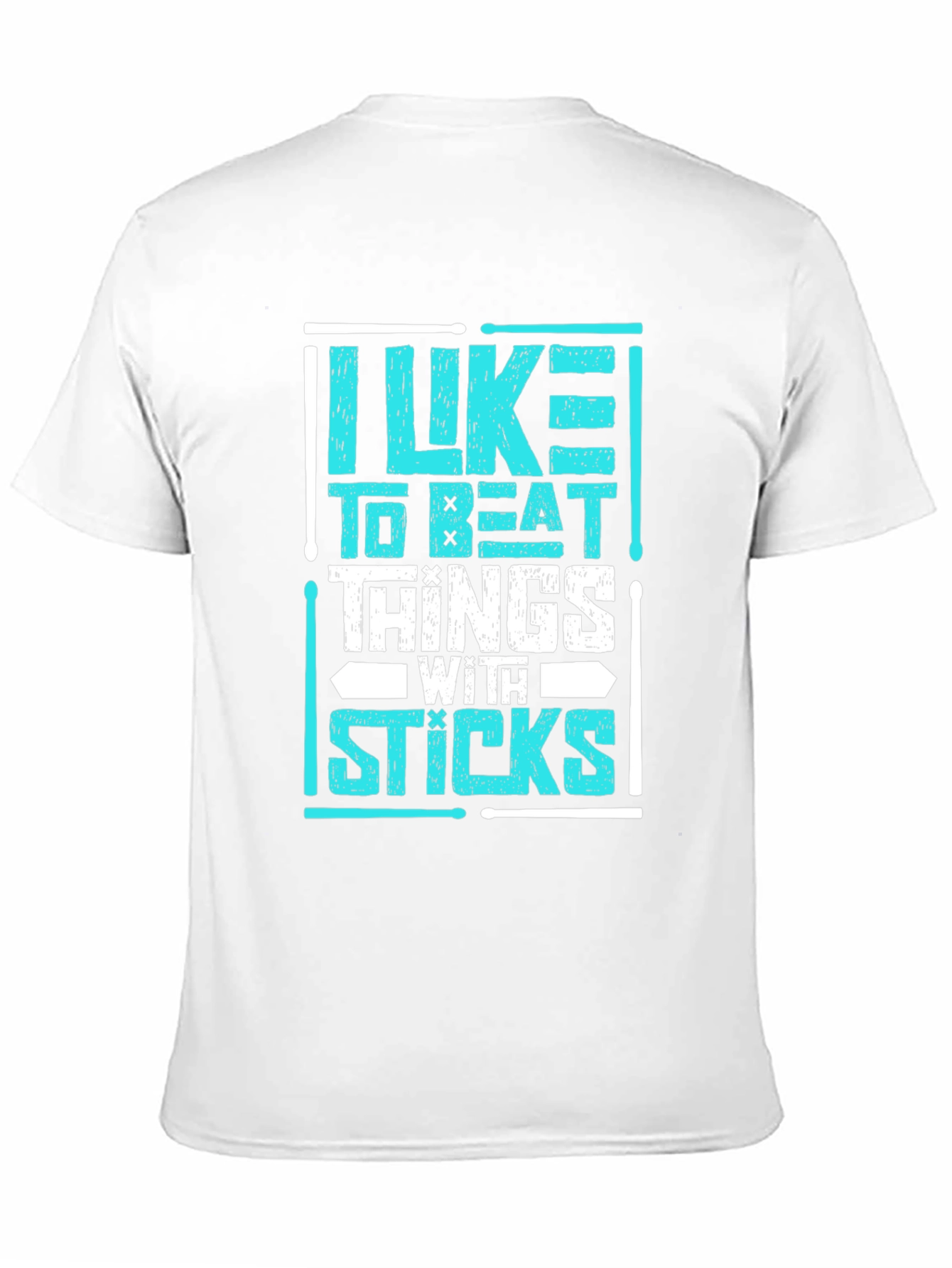 I Like to Beat Things with Sticks Drummer T-Shirt