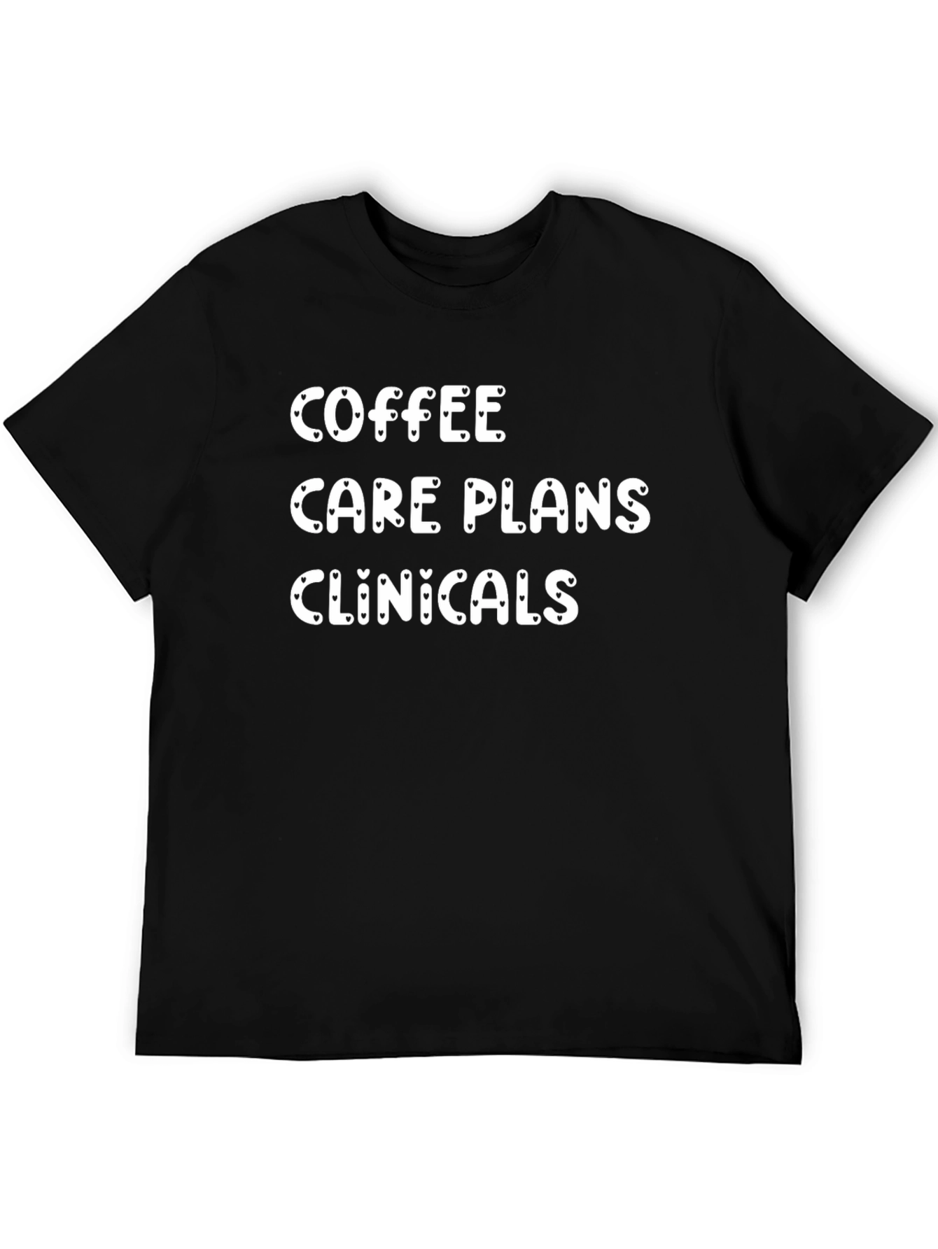 Coffee Care Plans and Clinicals T-Shirt