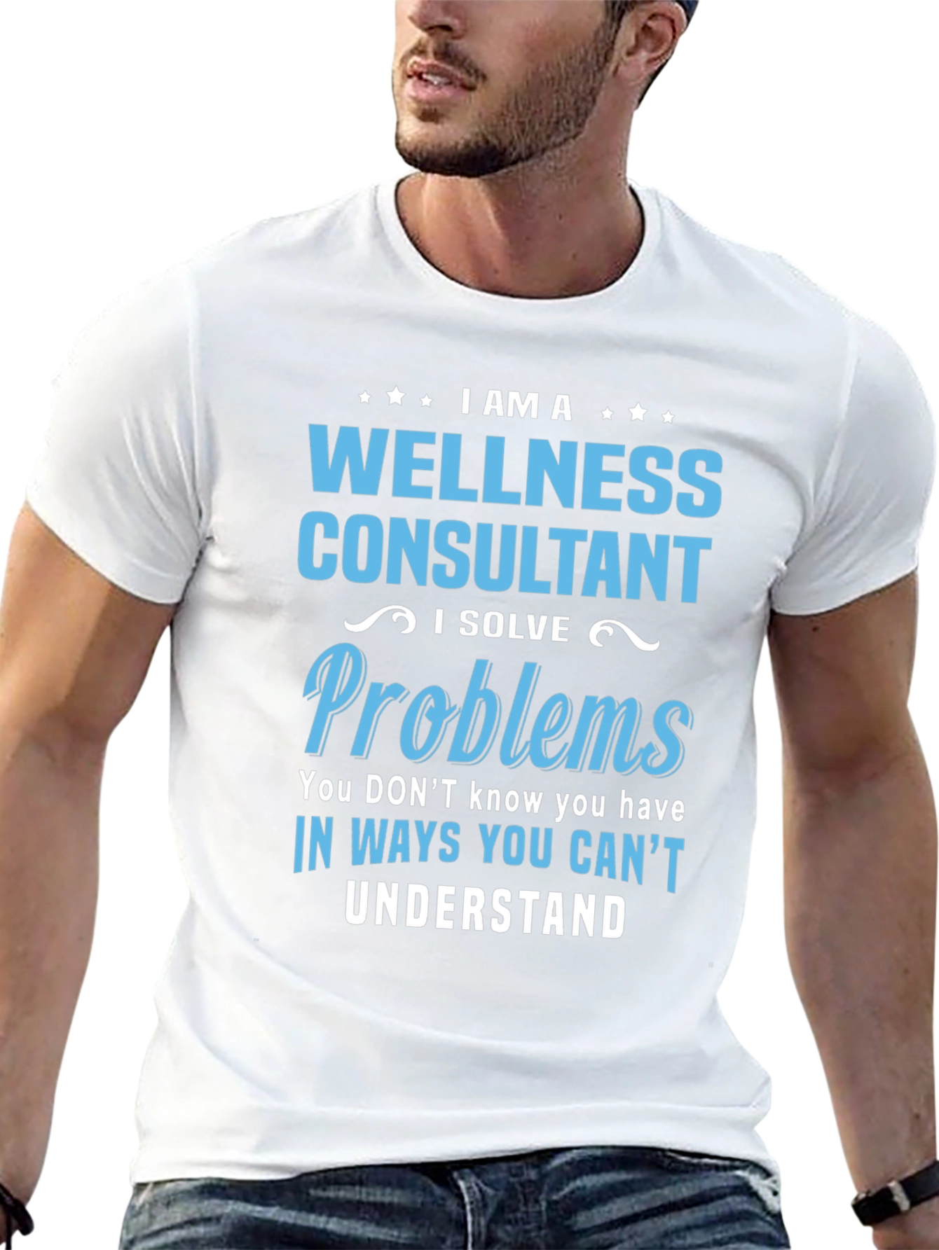Wellness Consultant T-Shirt: I Solve Problems