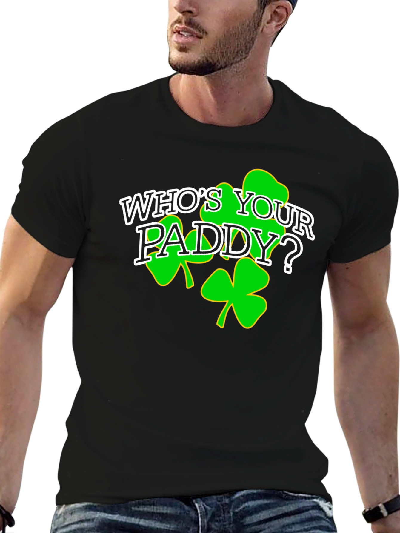Whos Your Paddy? St. Patricks Day Black T-Shirt
