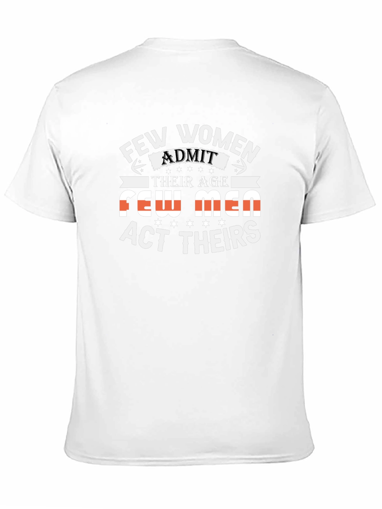Humorous Few Women Admit Their Age Black T-Shirt