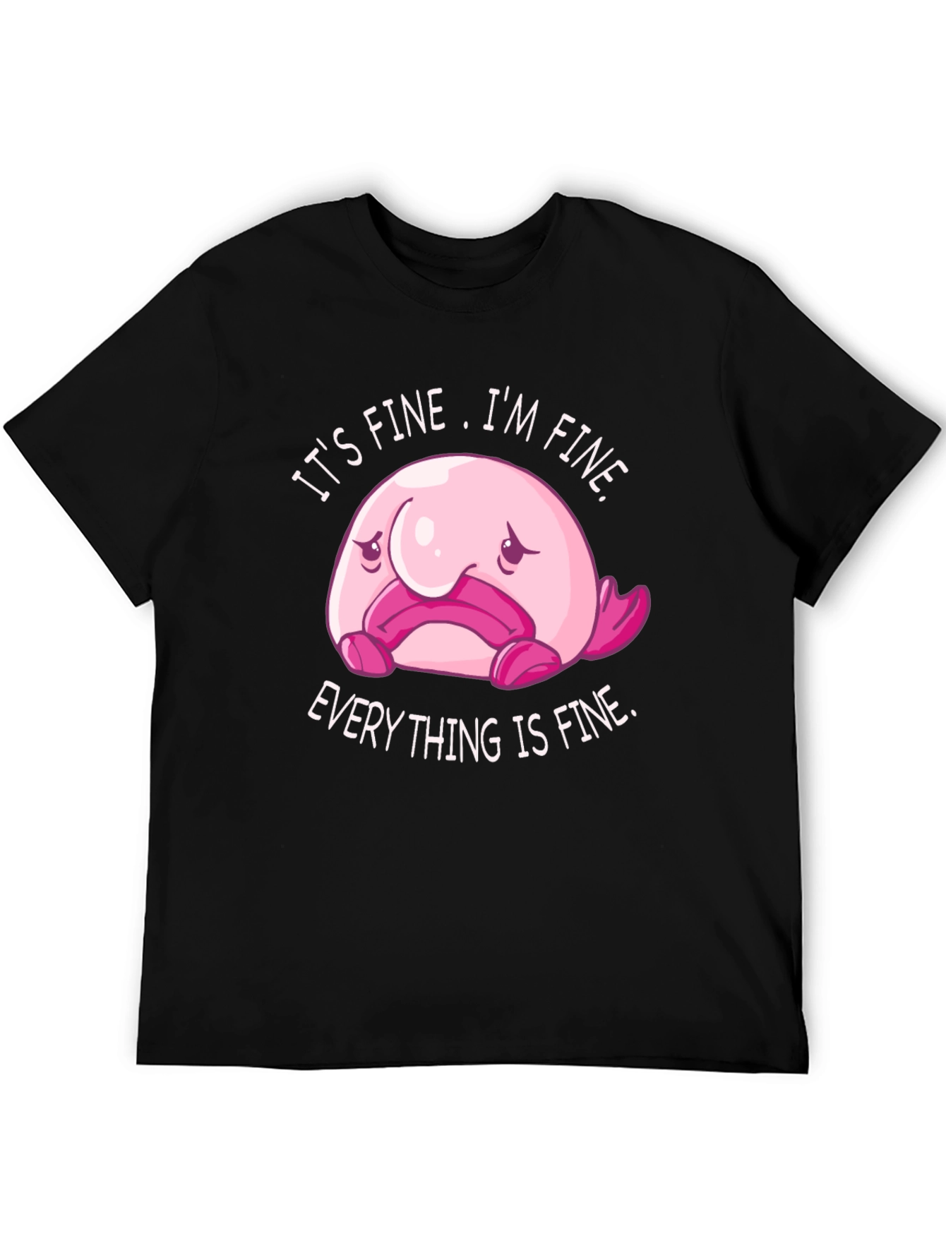 Its Fine Blobfish Graphic Tee