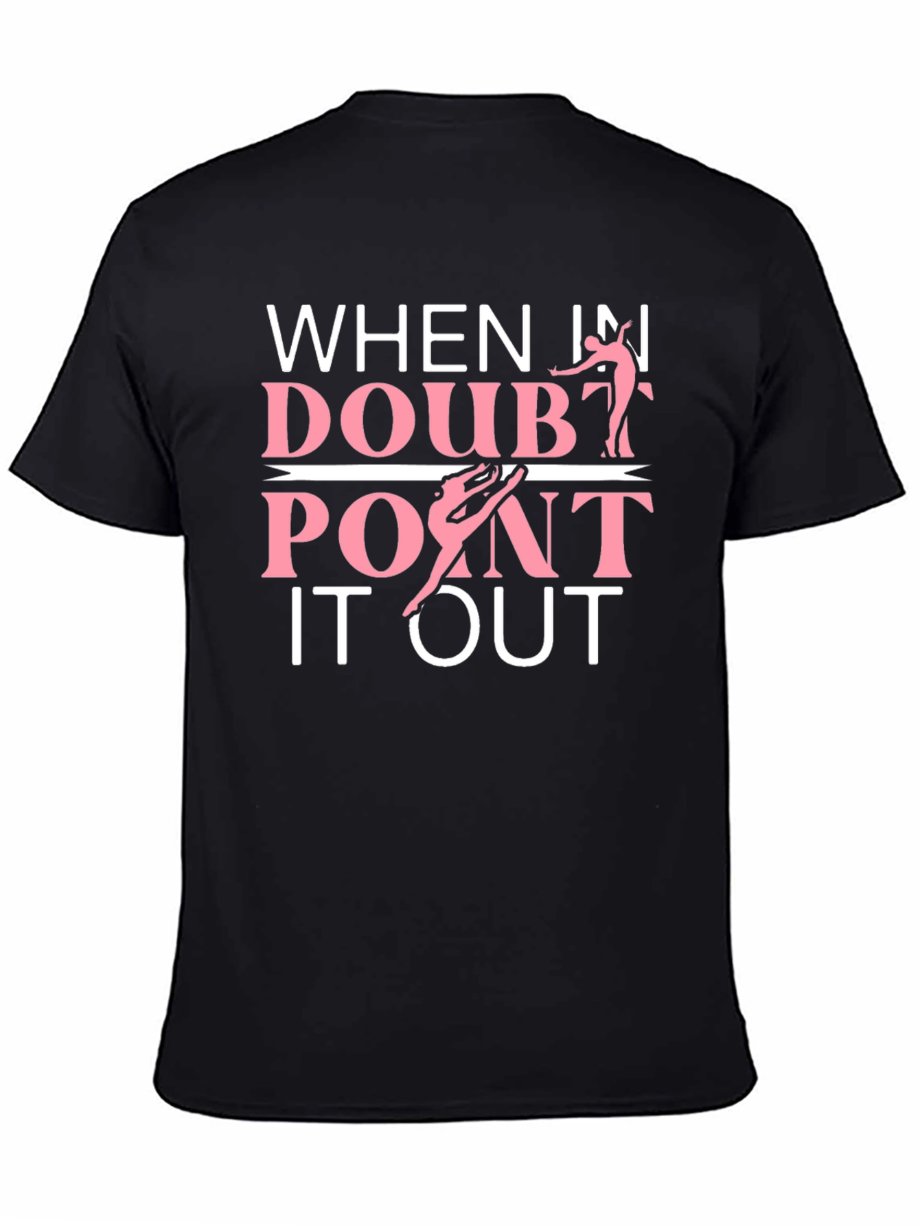 When In Doubt Point It Out T-Shirt