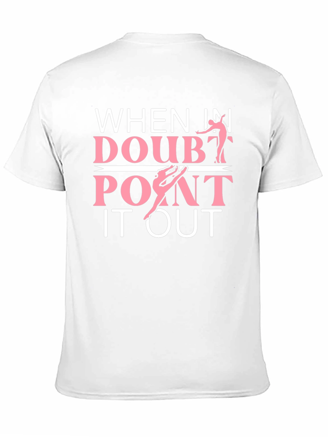 When In Doubt Point It Out T-Shirt