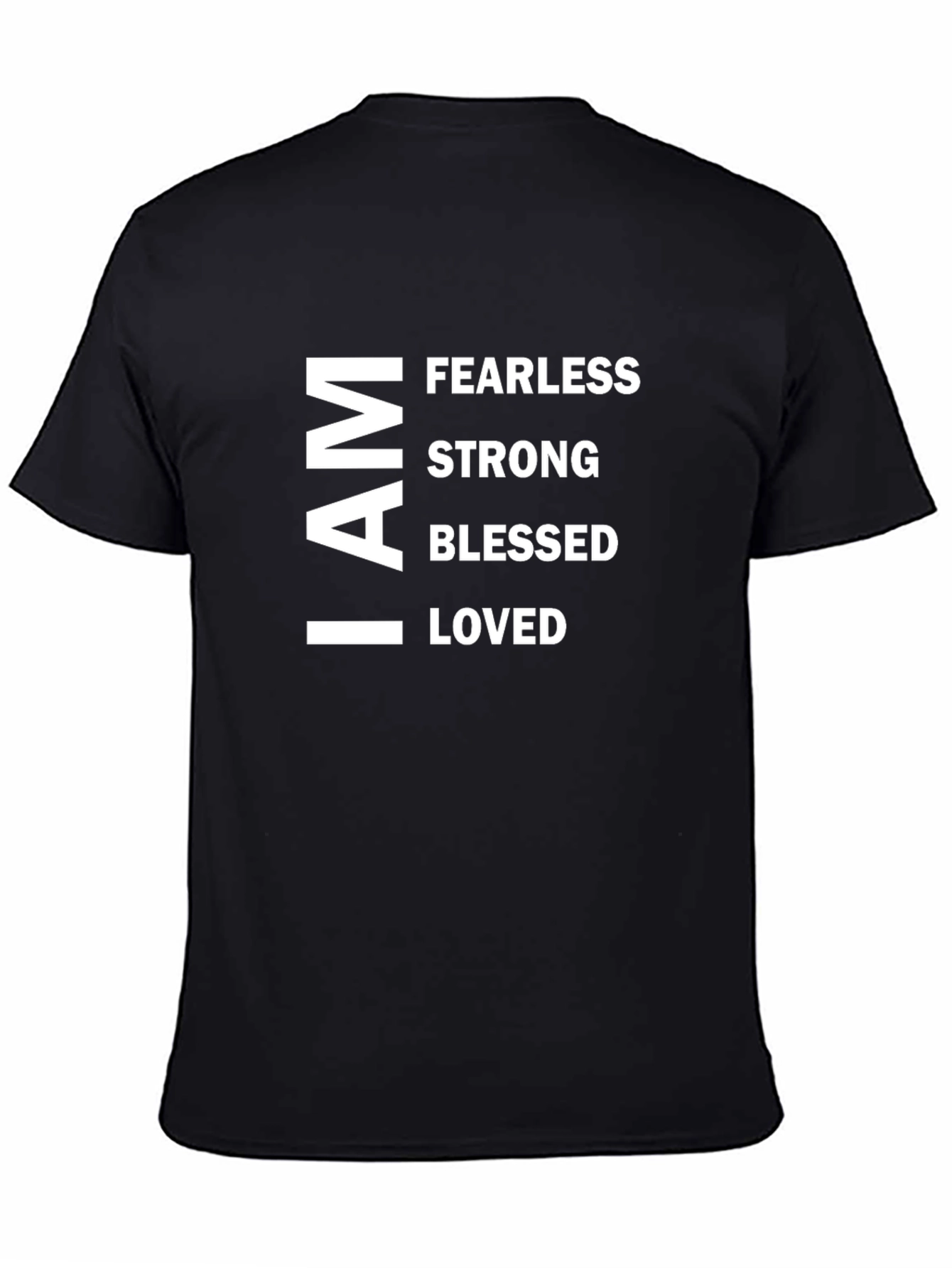 I AM Fearless Strong Blessed Loved T-Shirt