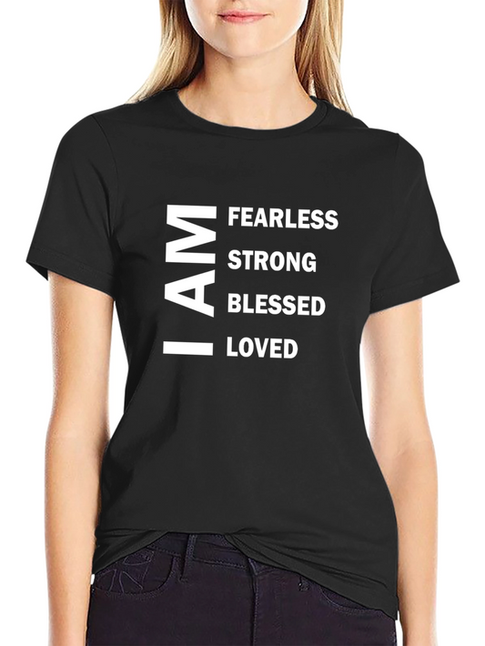 I AM Fearless Strong Blessed Loved T-Shirt