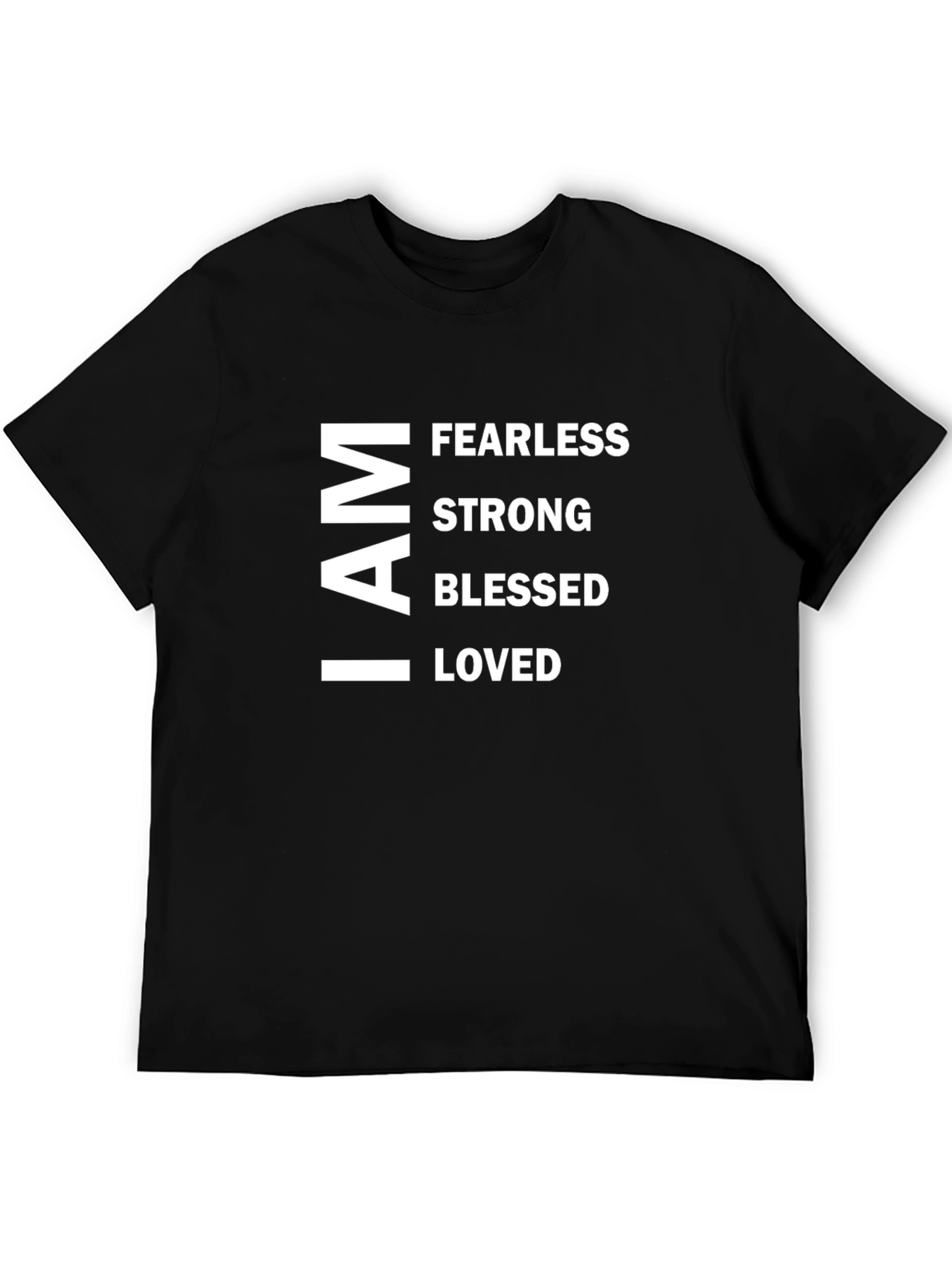 I AM Fearless Strong Blessed Loved T-Shirt