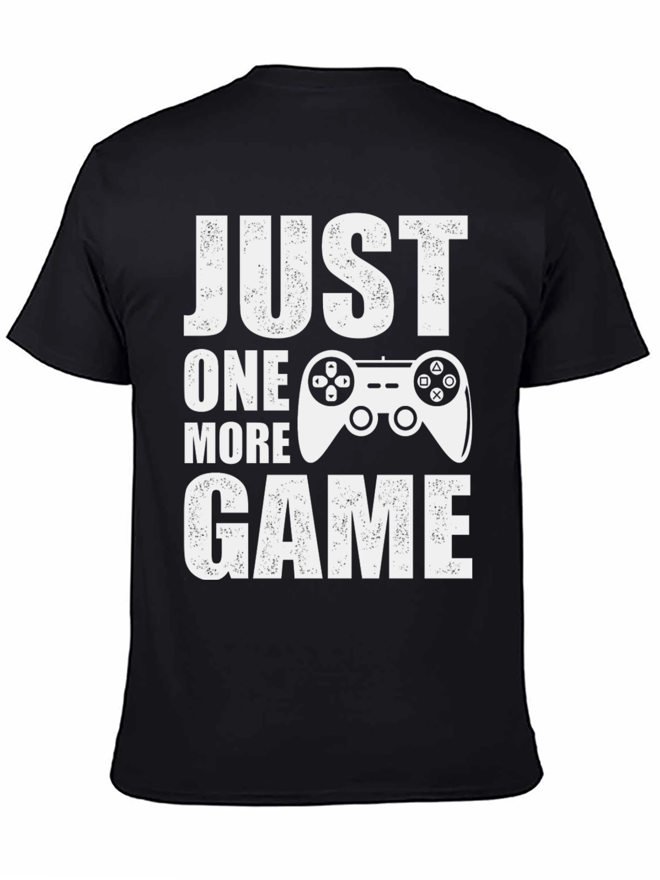 Just One More Game T-Shirt
