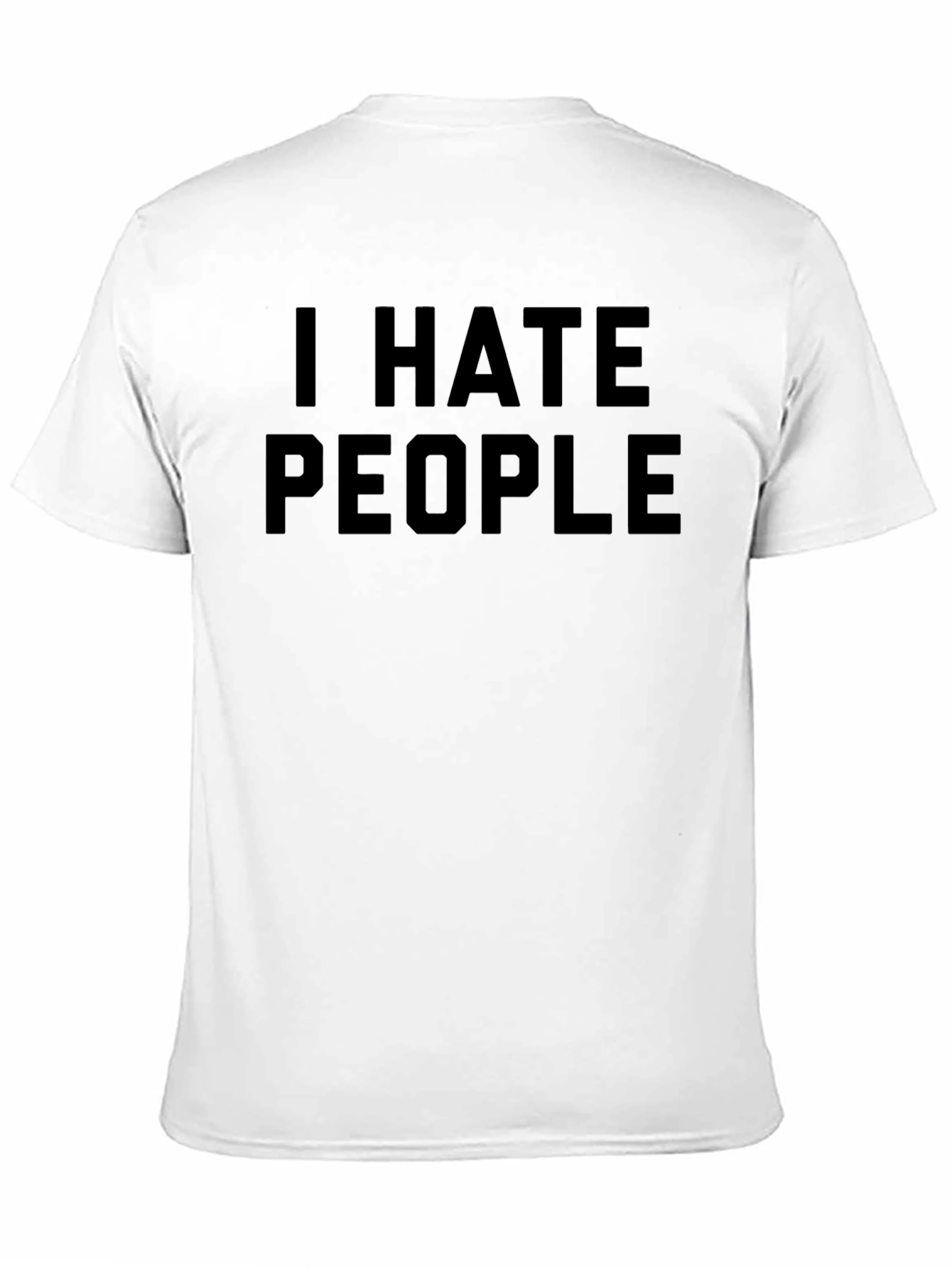 I Hate People Black T-Shirt Sarcastic Humor Tee