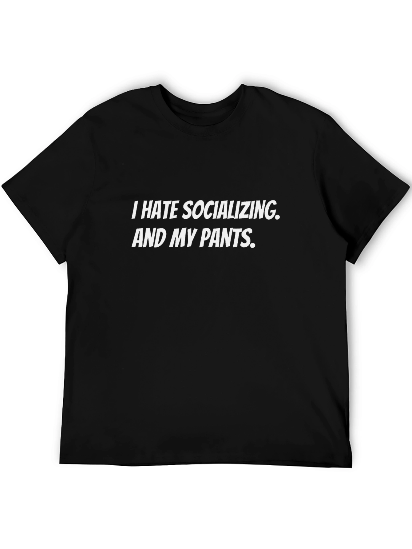 I Hate Socializing T-Shirt - Funny Sarcastic Tee