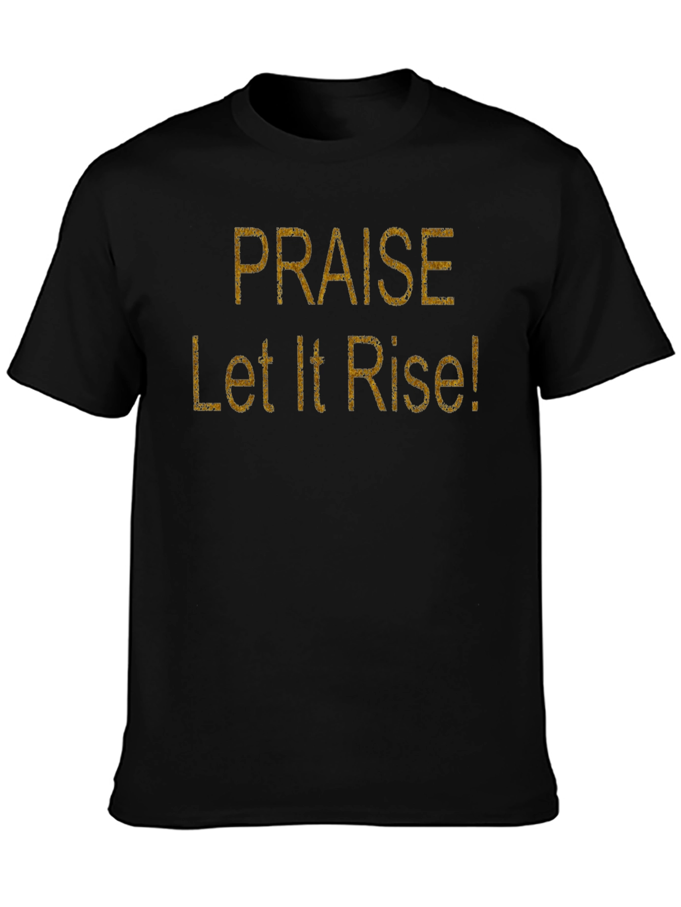 Praise Let It Rise! Black Cotton Graphic T-Shirt