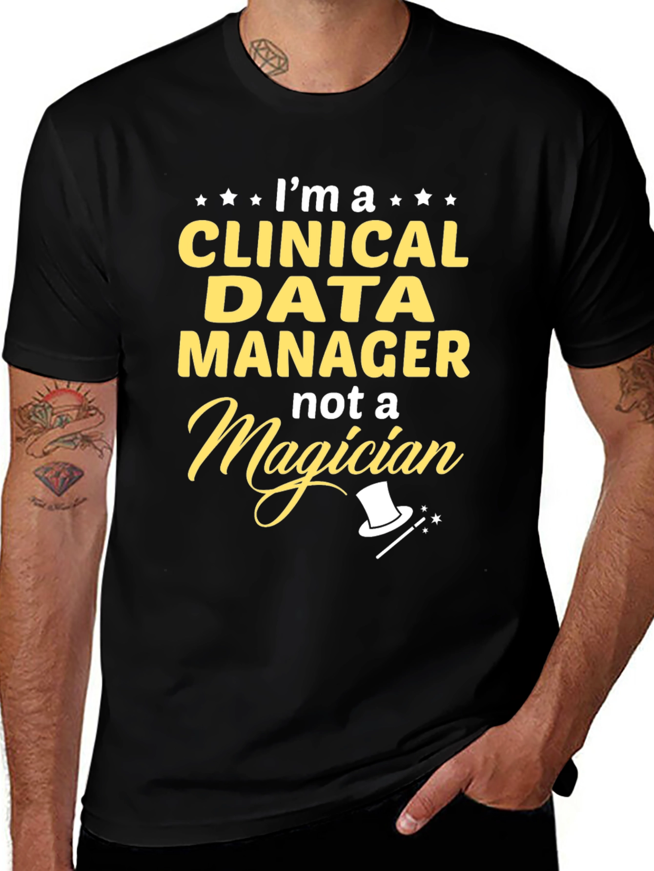 Clinical Data Manager T-Shirt - Not a Magician
